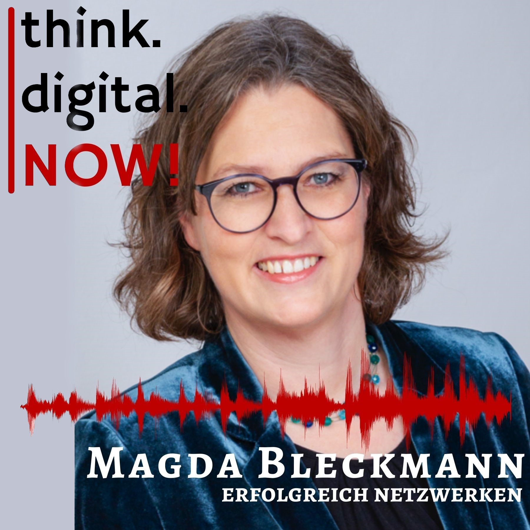 think.digital.NOW! - Der Podcast für deinen digitalen Geschäftserfolg