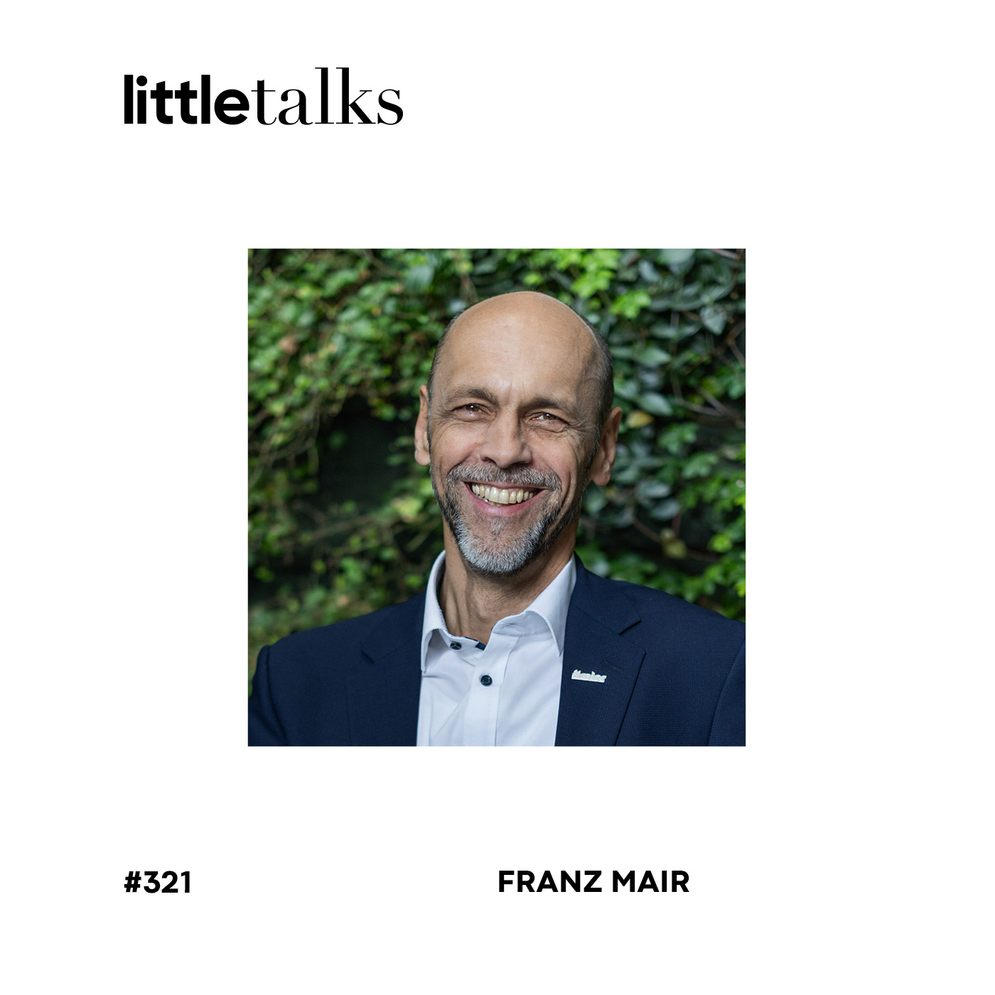 little talks - #321 Franz Mair | TIROLER VERSICHERUNG episode artwork