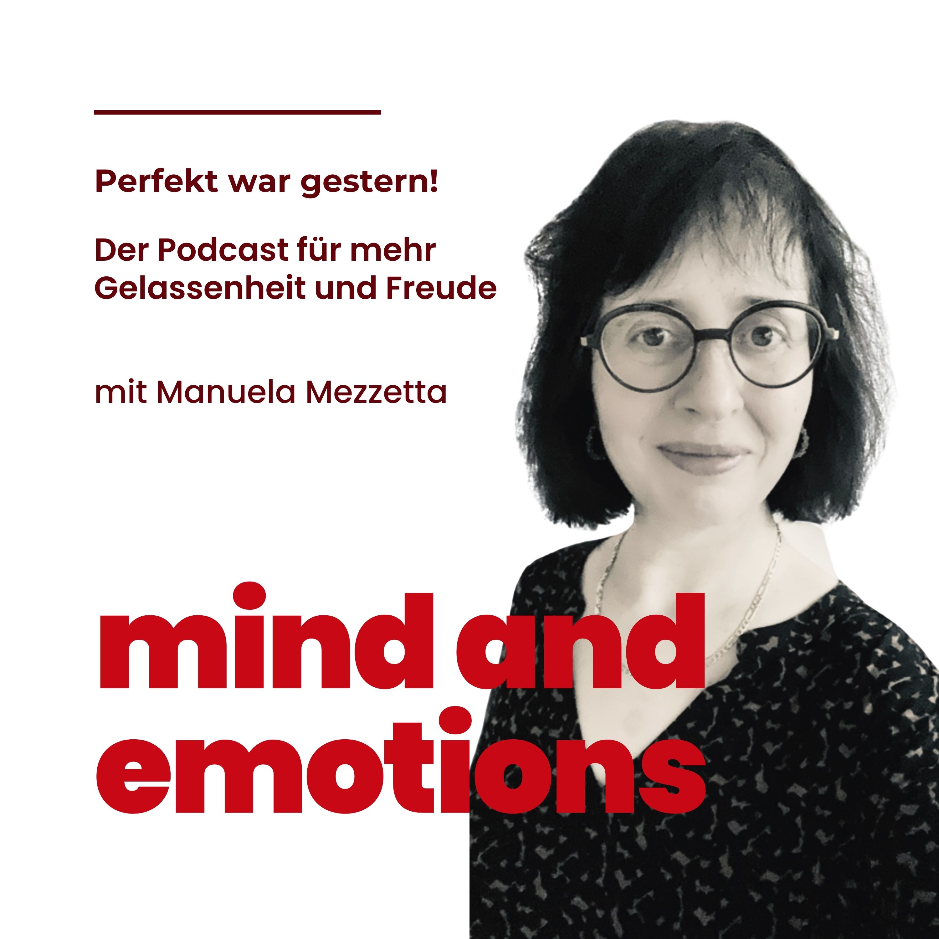 mind and emotions – perfekt war gestern!