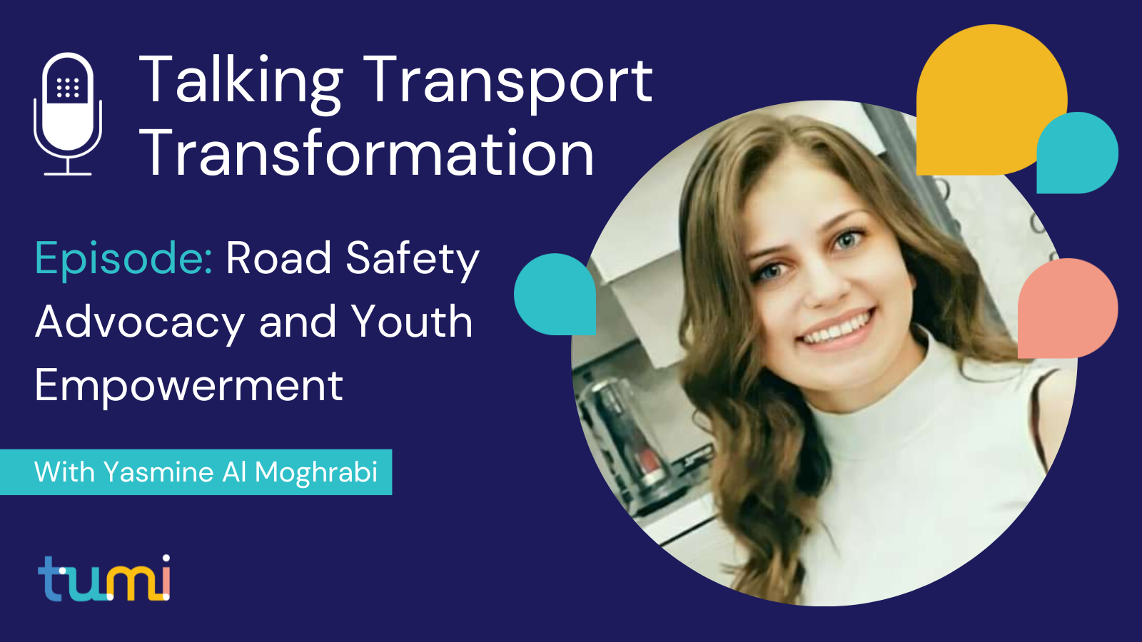 S02-E24 | Road Safety Advocacy and Youth Empowerment with Yasmine Al Moghrabi