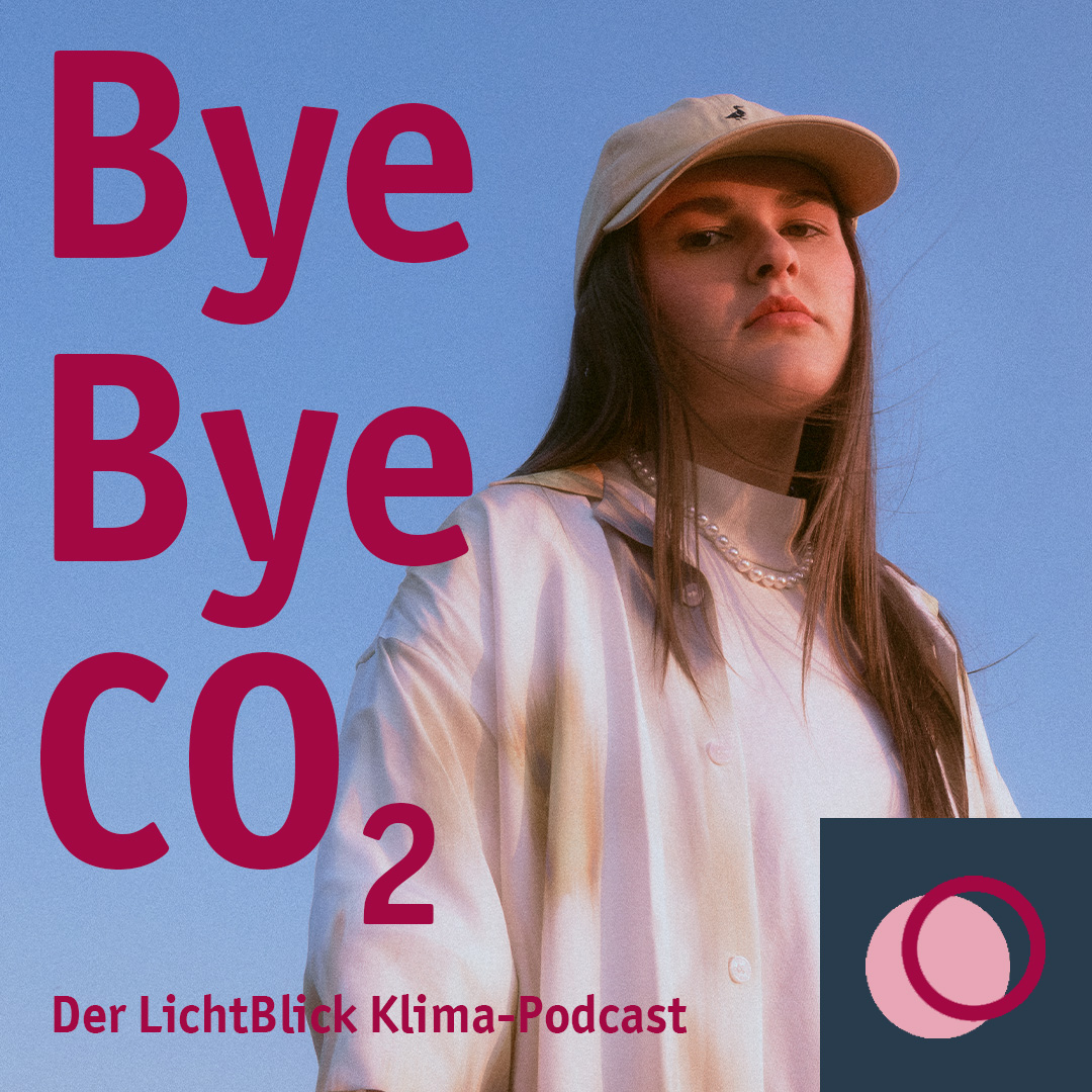 Bye Bye CO2 – der LichtBlick Klima-Podcast