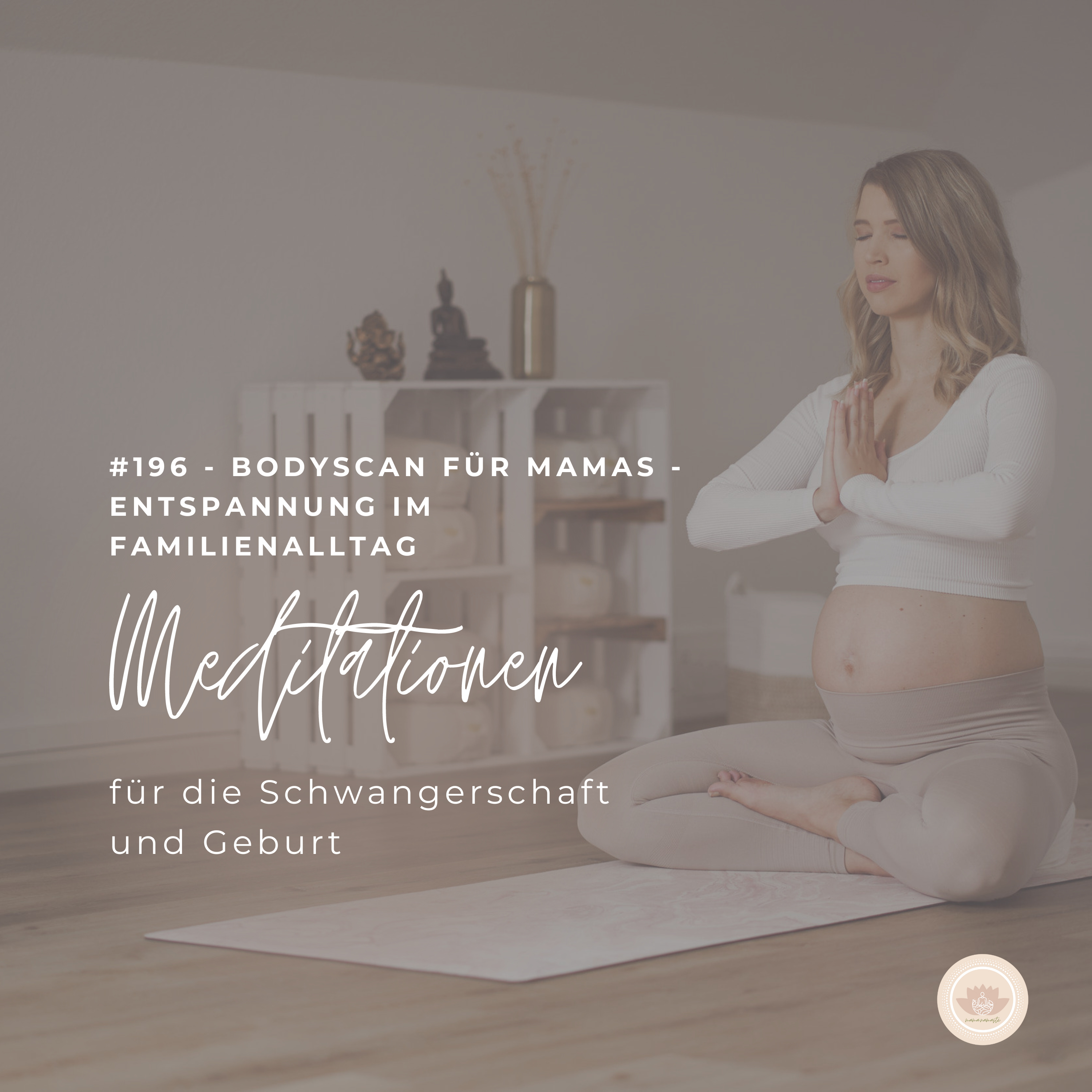 Meditationen für die Schwangerschaft und Geburt - mama.namaste