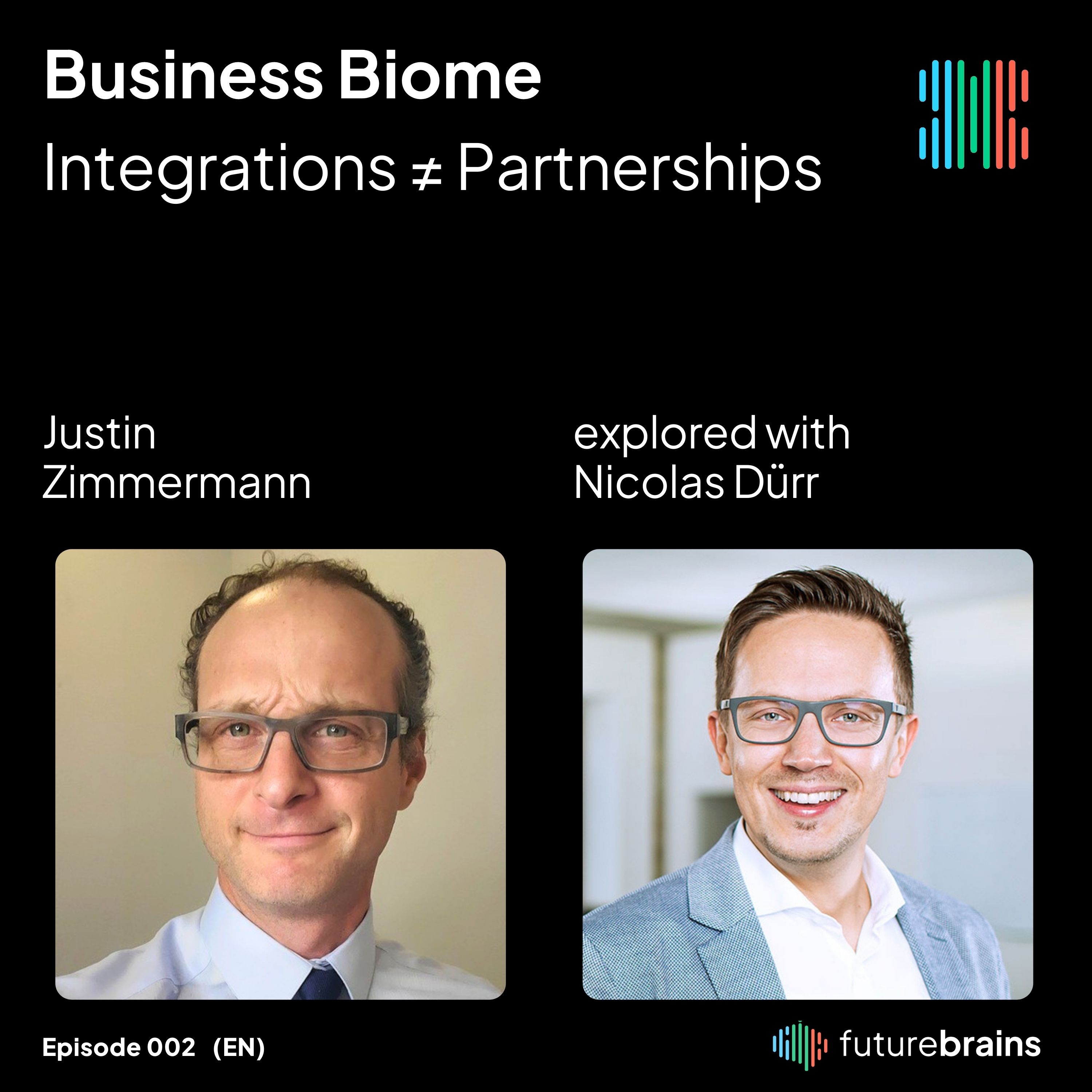 #2 Integrations ≠ Partnerships - with Justin Zimmermann