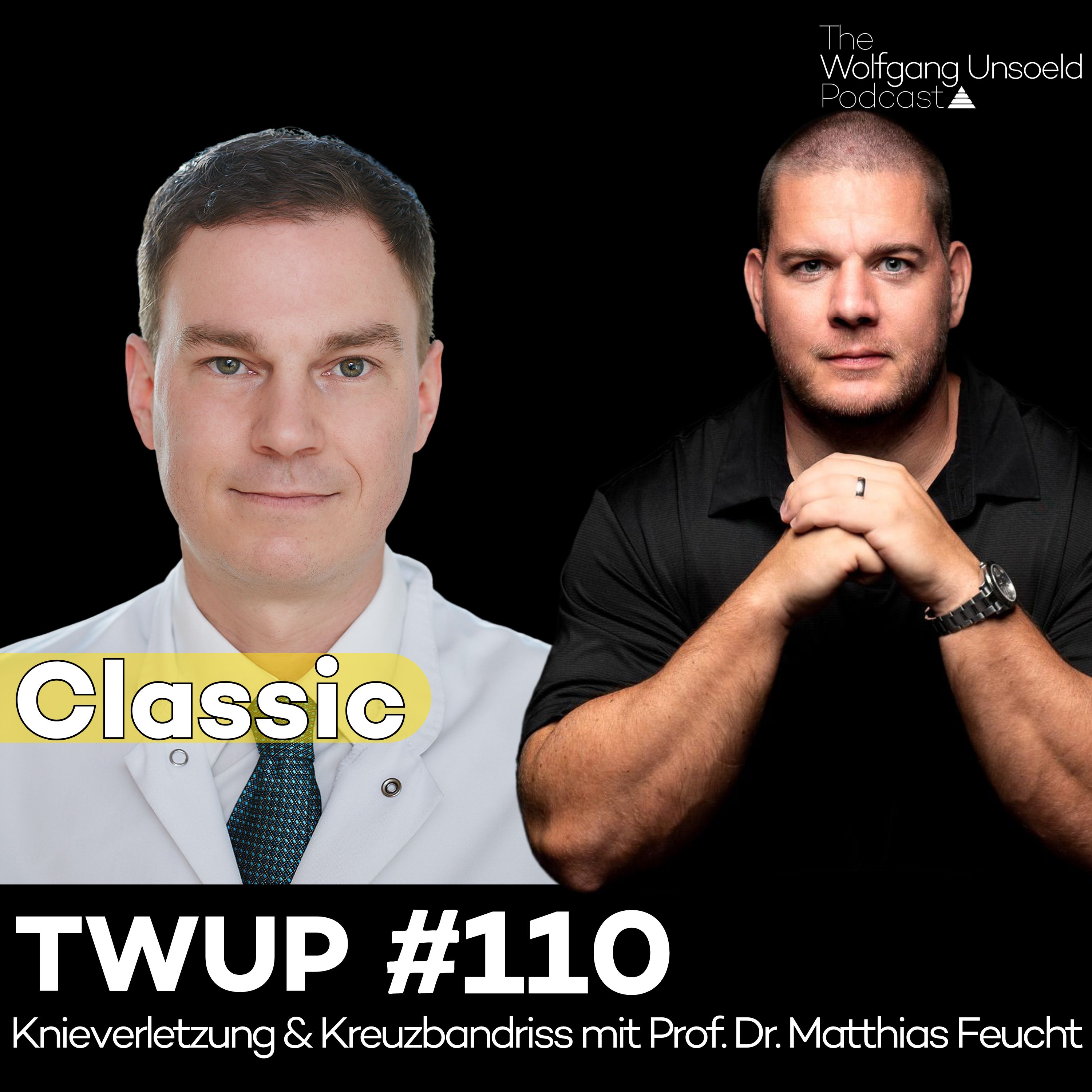 TnT Classic - Knieverletzungen & Kreuzbandriss mit Prof. Dr. Matthias Feucht - TWUP #110 episode artwork