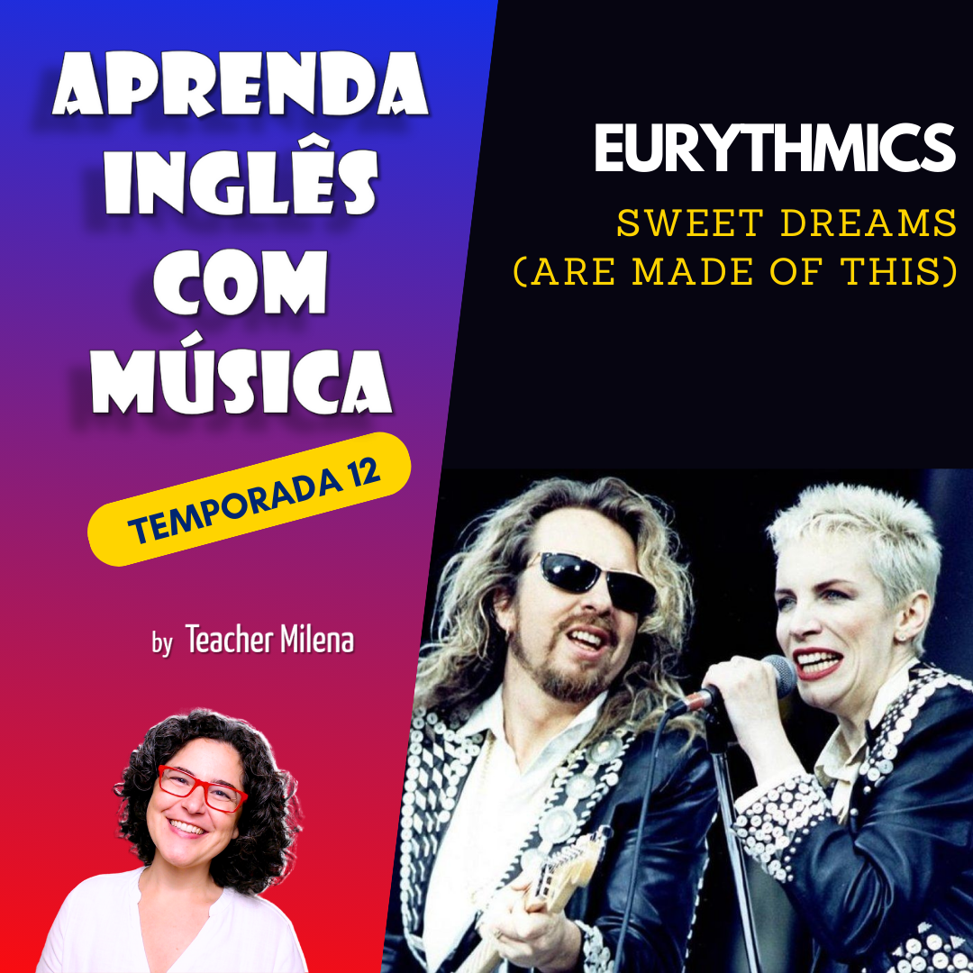 Aprenda Inglês com Música #249 -Sweet Dreams (Are Made of This)-Eurythmics (Aula completa inédita)