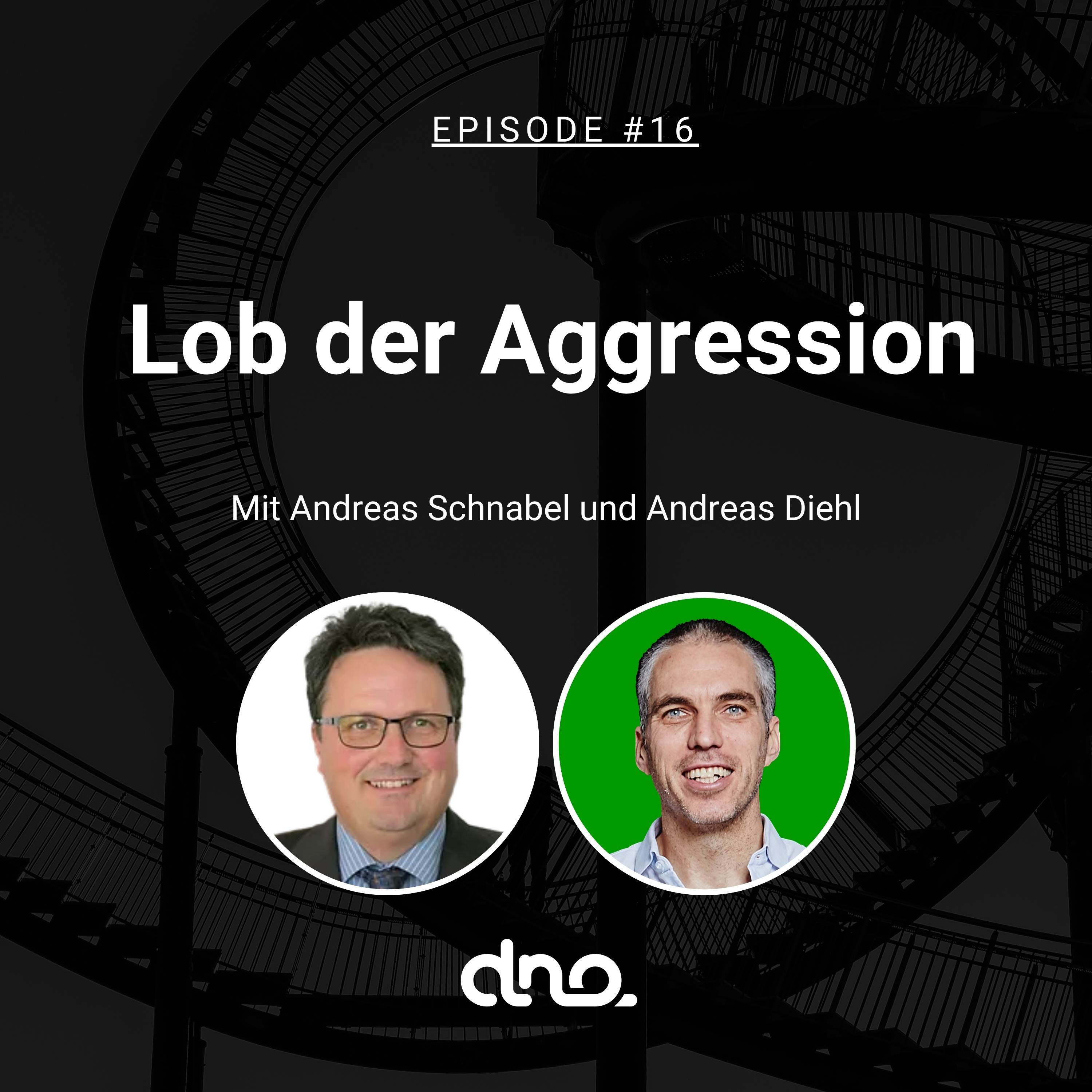 #16 – Lob der Aggression mit Andreas Schnabel