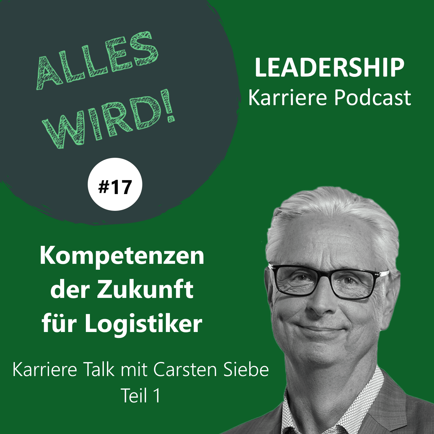 ALLES WIRD | Der Leadership Karriere Podcast für Logistiker