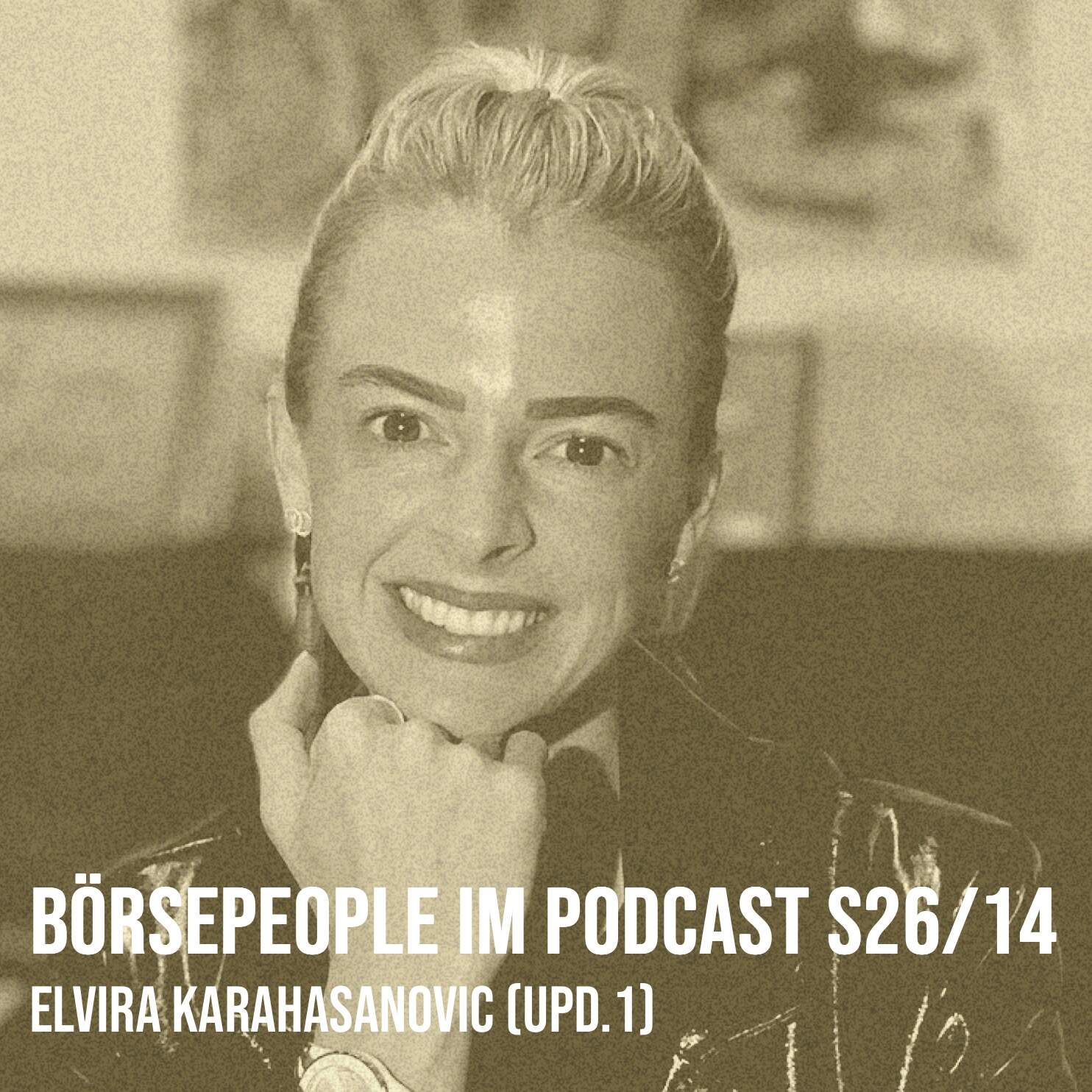 Börsepeople im Podcast S26/14: Elvira Karahasanovic (Upd.1)