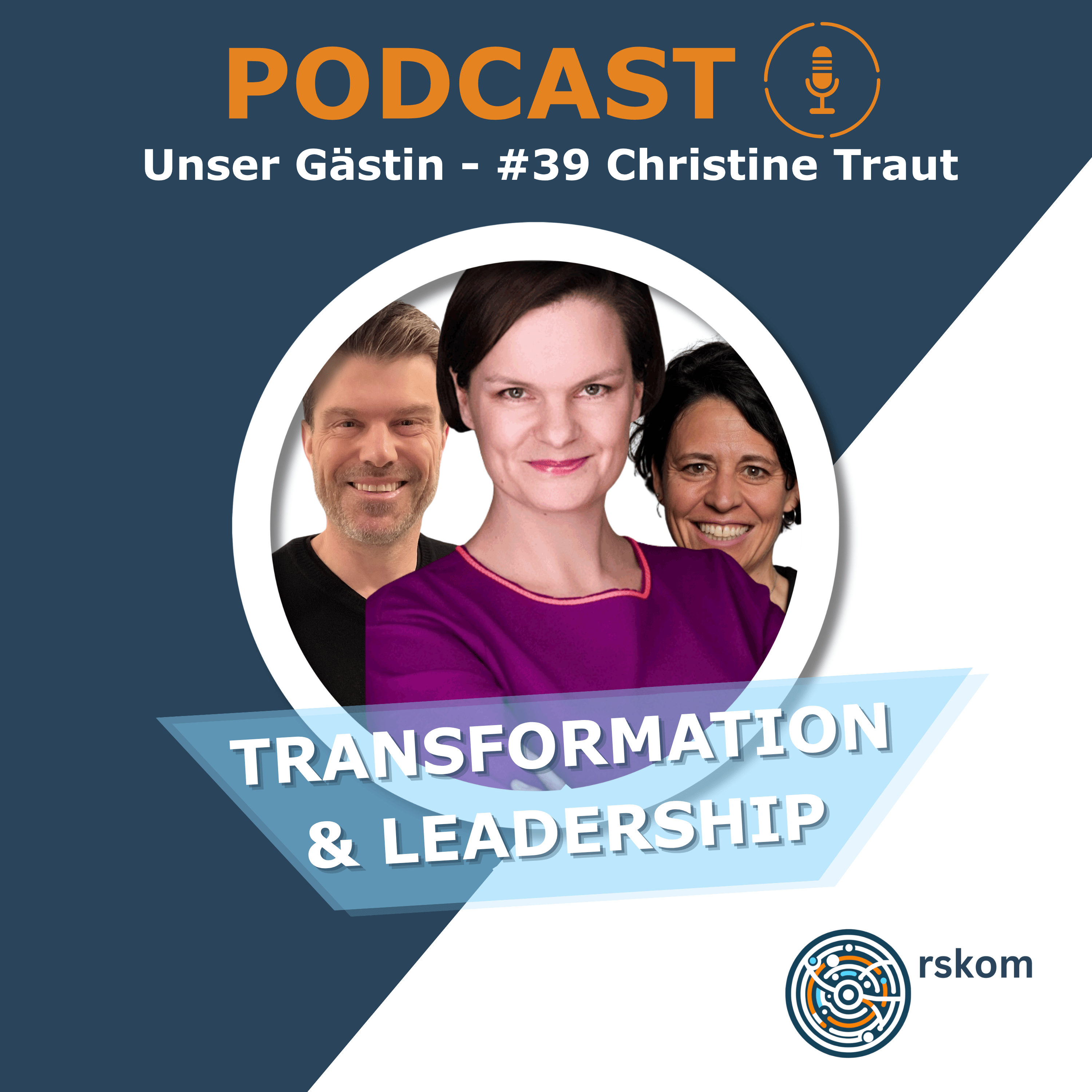Transformation und Leadership, der Podcast von rskom