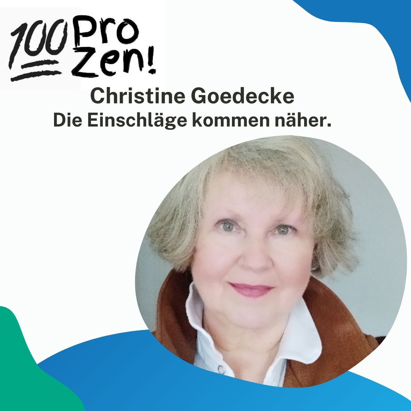 #39: Christine Goedecke - Die Einschläge kommen näher.