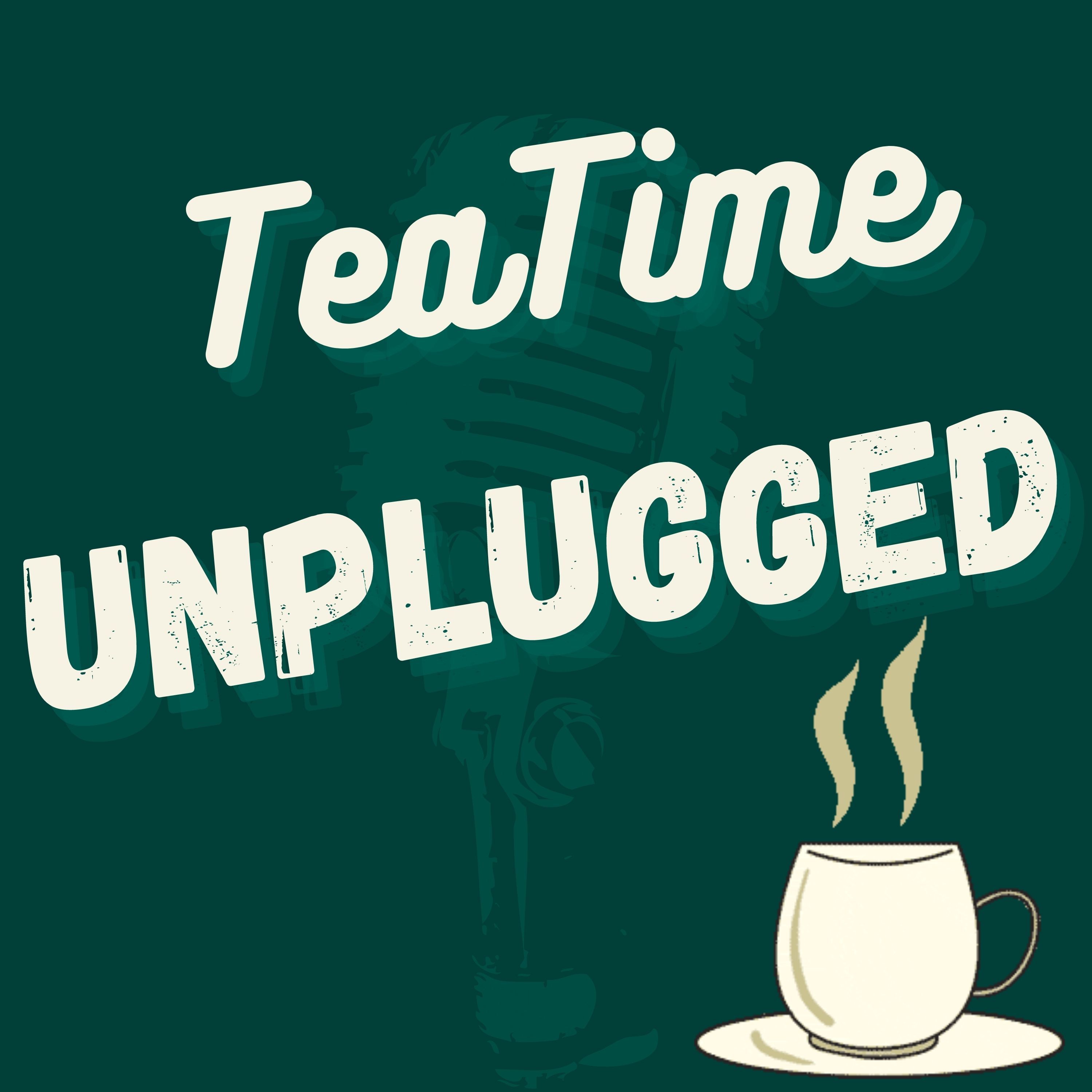 TeaTime UNPLUGGED