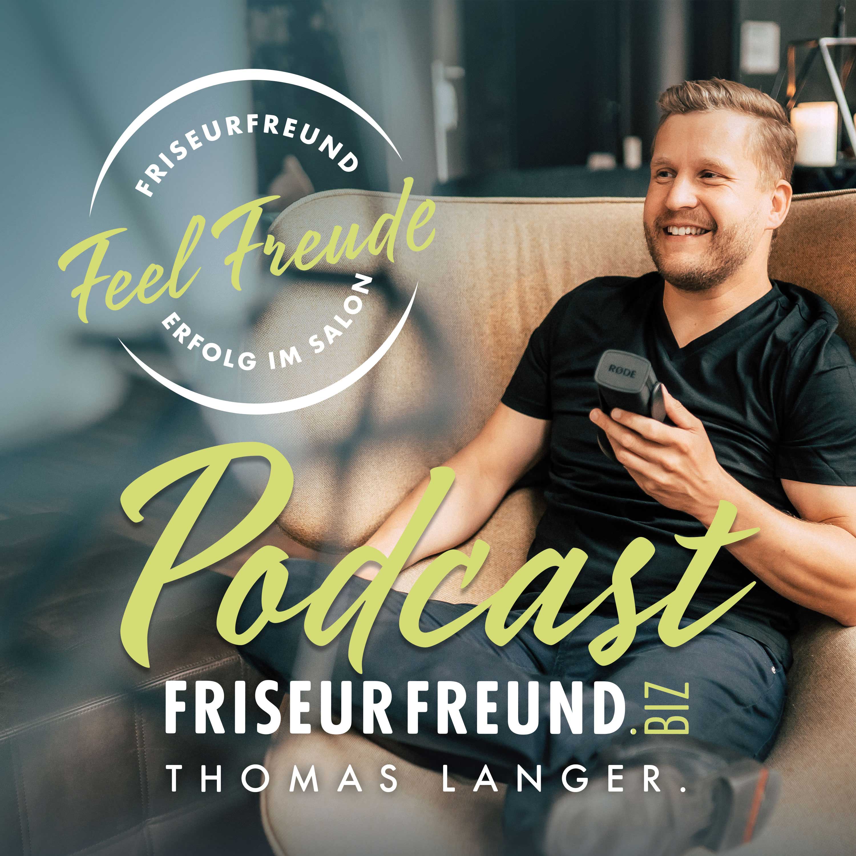 Friseurfreund.biz - Der Wissens-Podcast für UmsatzPlus und Neue UnternehmensOrganisation.