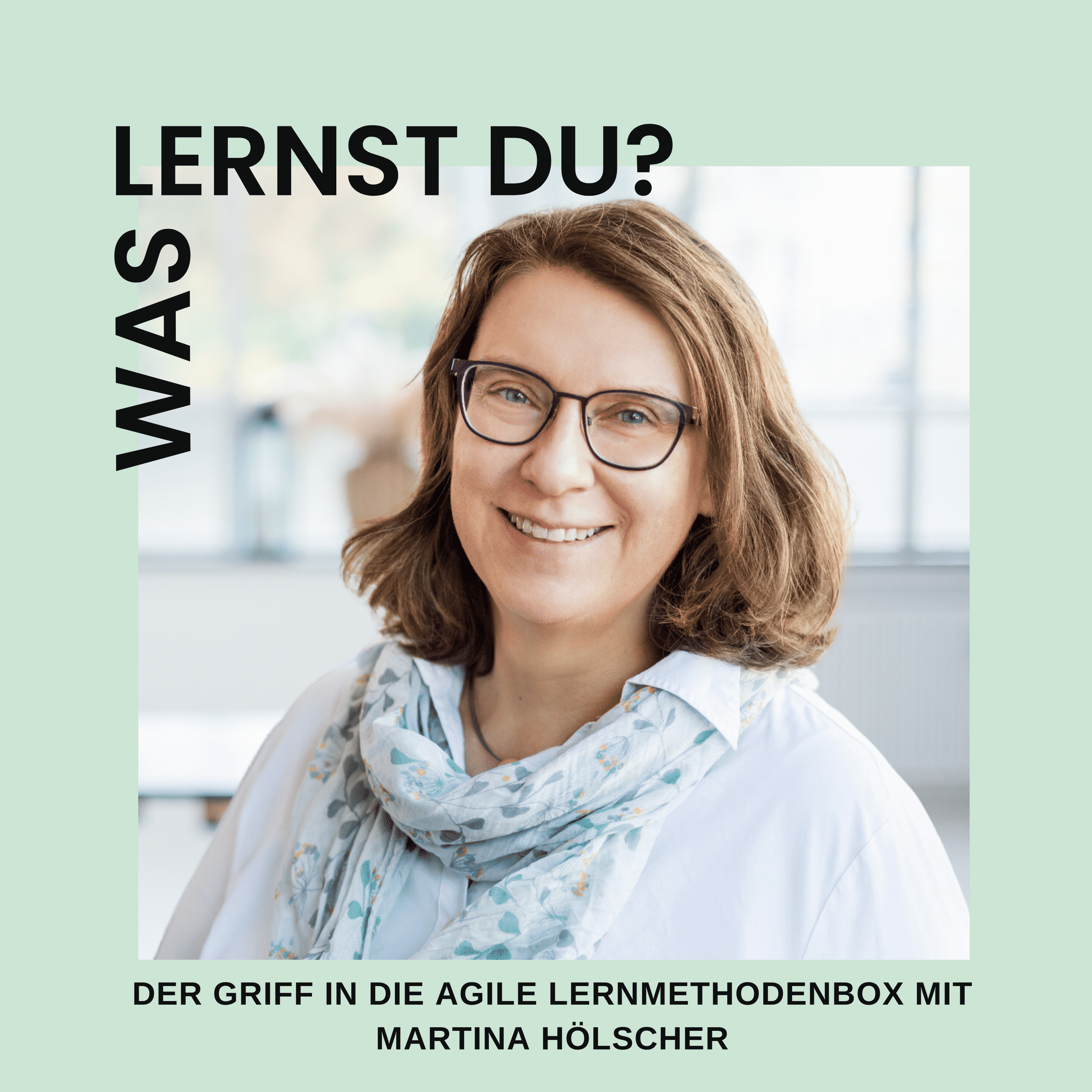 #096 - Der Griff in die agile Lernmethoden-Toolbox mit Martina Hölscher
