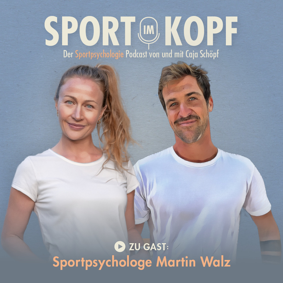 Sport im Kopf - der Sportpsychologie Podcast von und mit Caja Schöpf