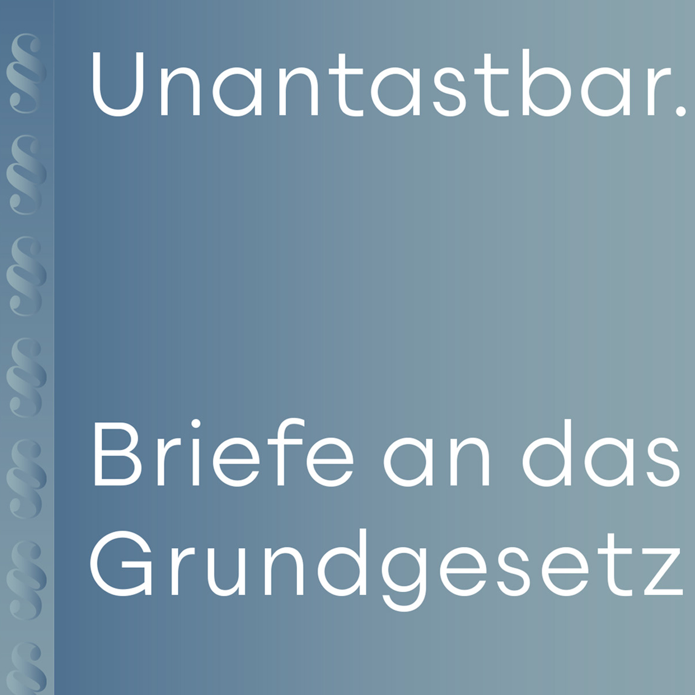 unantastbar - Briefe an das Grundgesetz - ein Bücherpiraten-Podcast podcast artwork