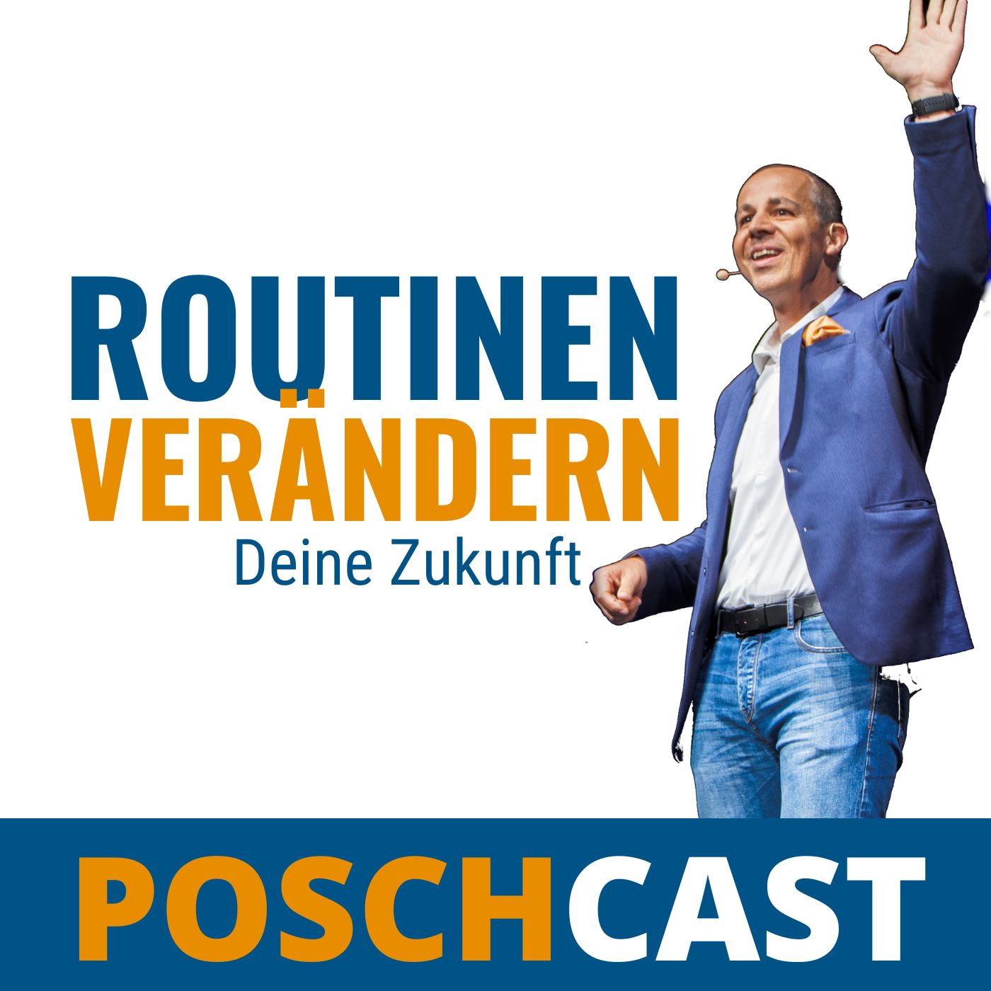 Routinen verändern. Deine Zukunft. - POSCHCAST