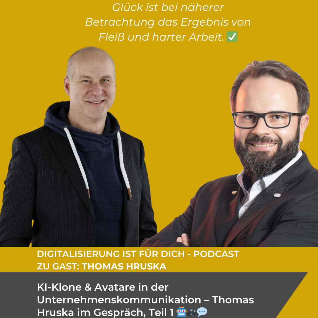 #343 - KI-Klone & Avatare in der Unternehmenskommunikation – Thomas Hruska im Gespräch, Teil 1 🤖🎥💬