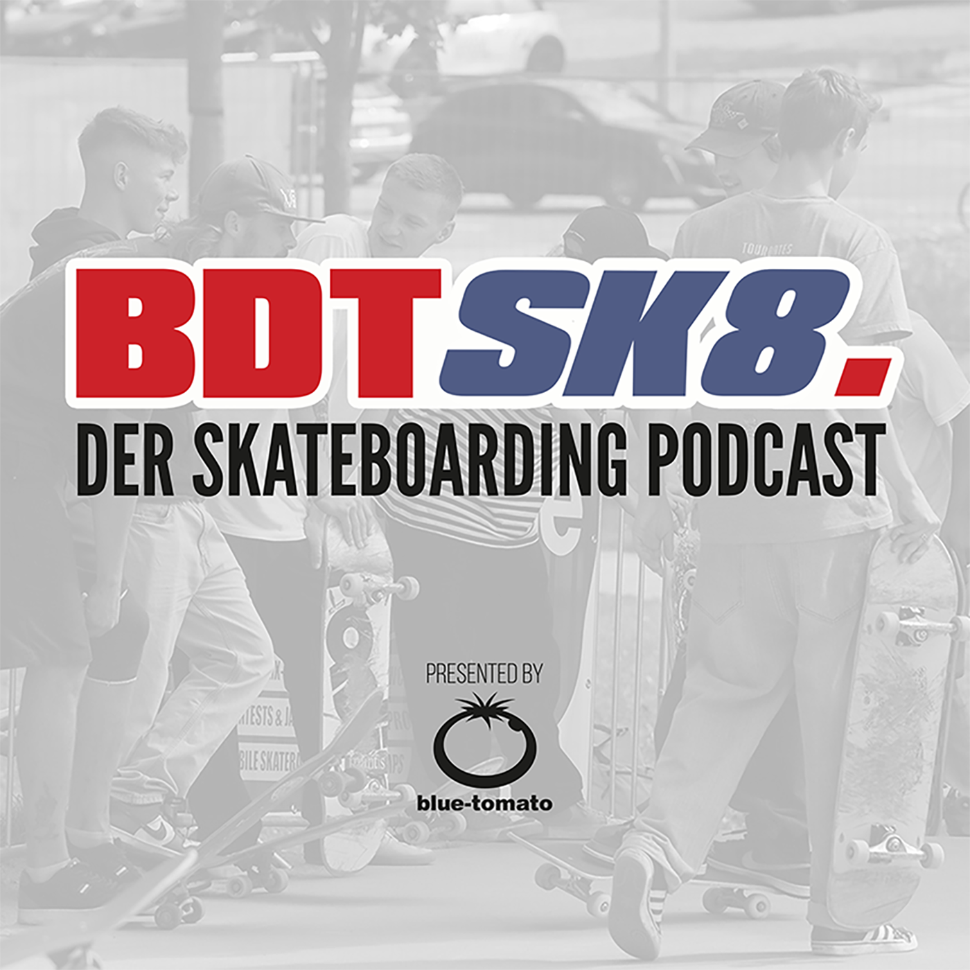 BDTSK8 - der Podcast rund um Skateboarding