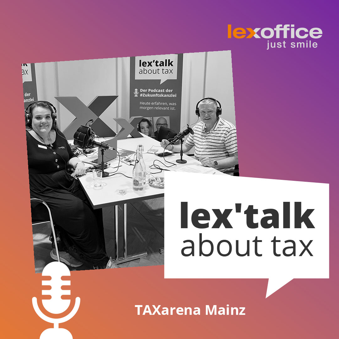 lex'talk about tax: Unser Live Podcast mit spannenden Gästen von der TaxArena Mainz