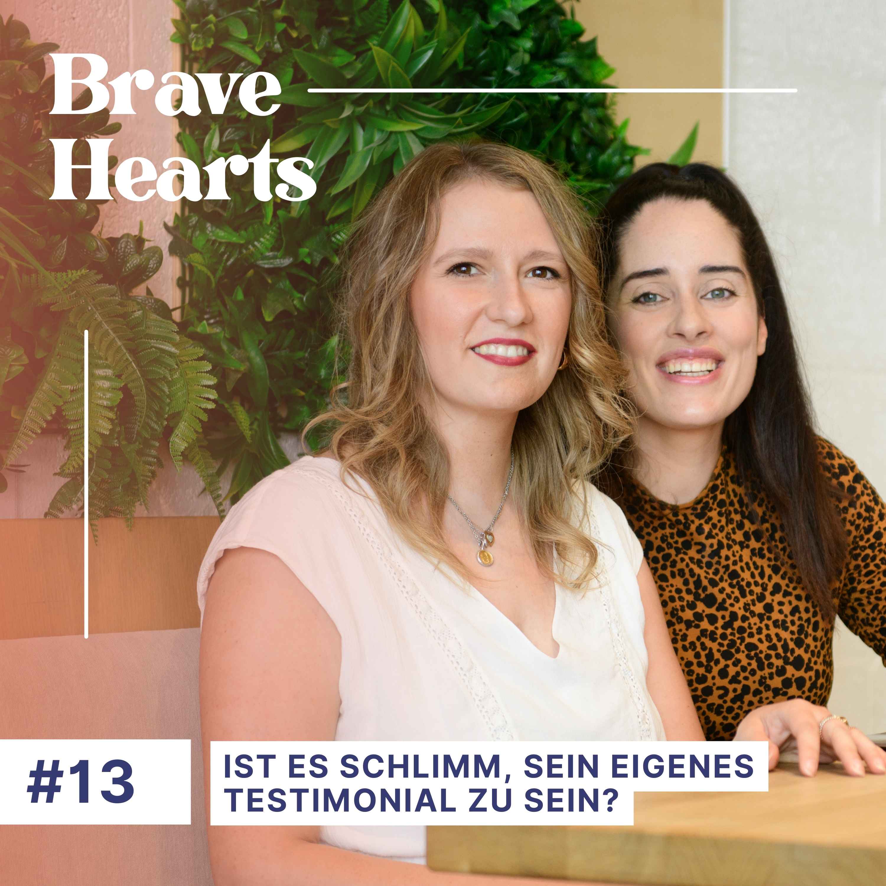 Brave Hearts – Der Business-Podcast für mutige Expert*innen