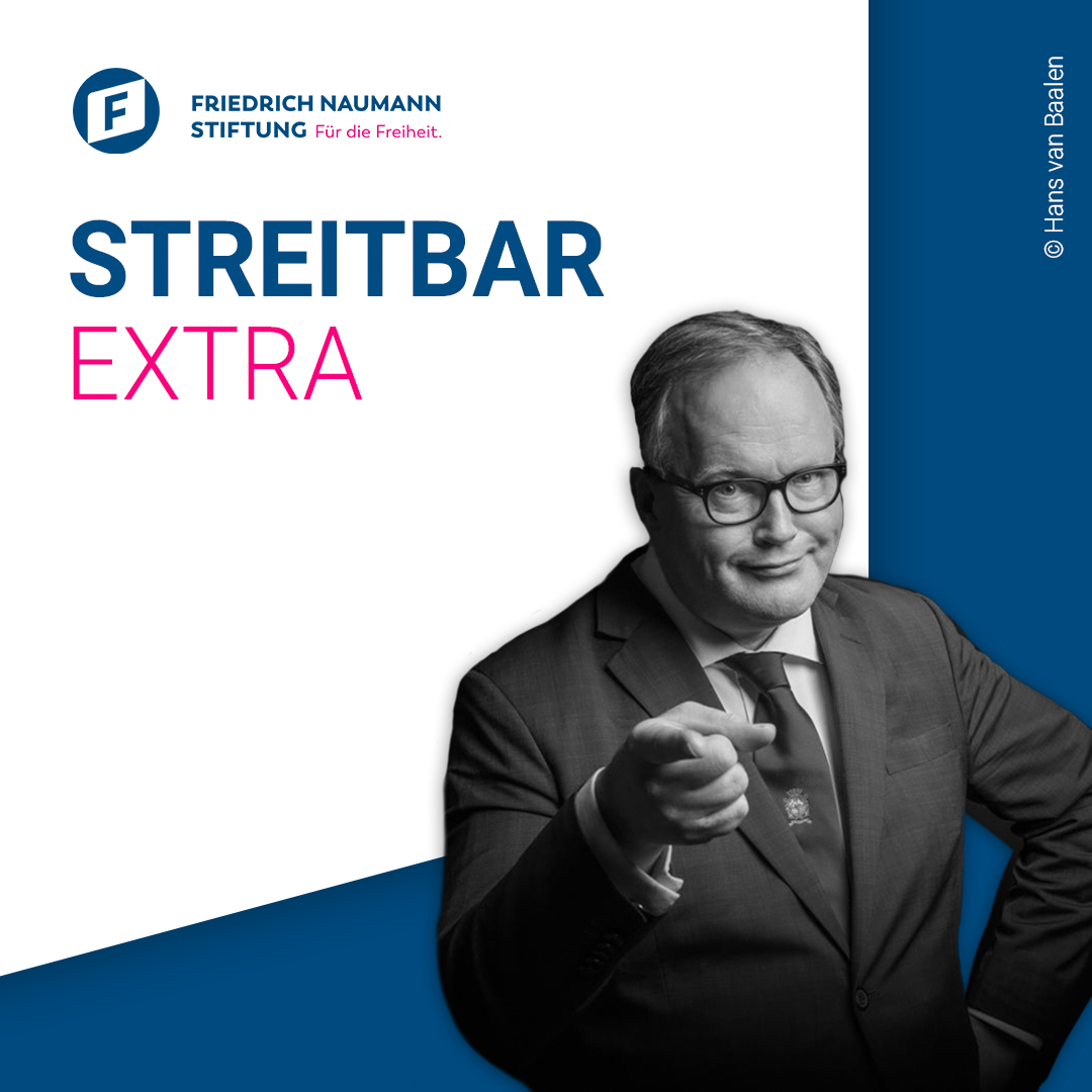 Streitbar – Der liberale Debattenpodcast der Friedrich-Naumann-Stiftung