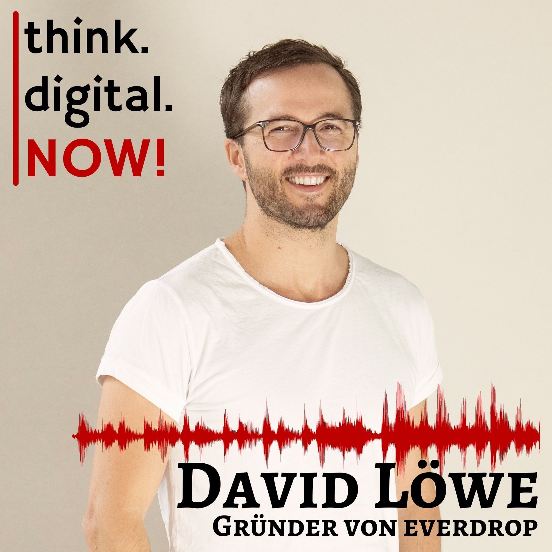 think.digital.NOW! - Der Podcast für deinen digitalen Geschäftserfolg