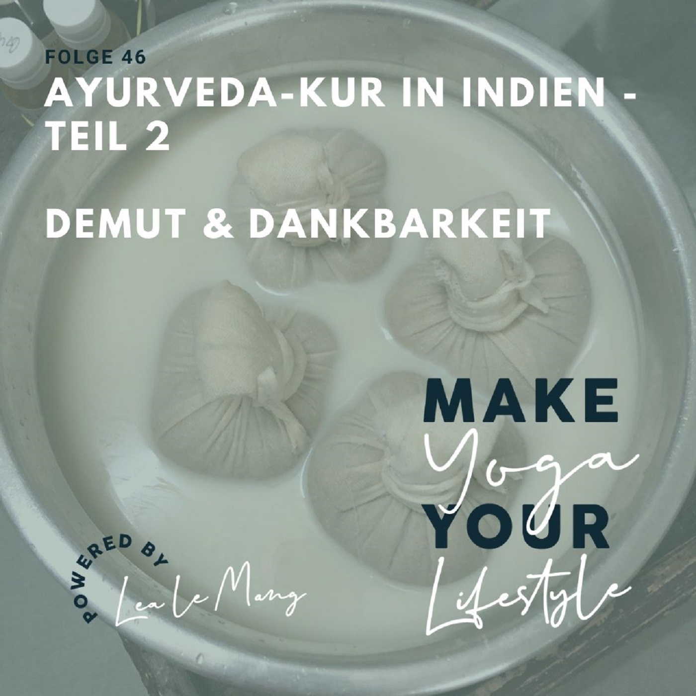 Make Yoga Your Lifestyle - Dein Podcast für mehr Yoga im Alltag