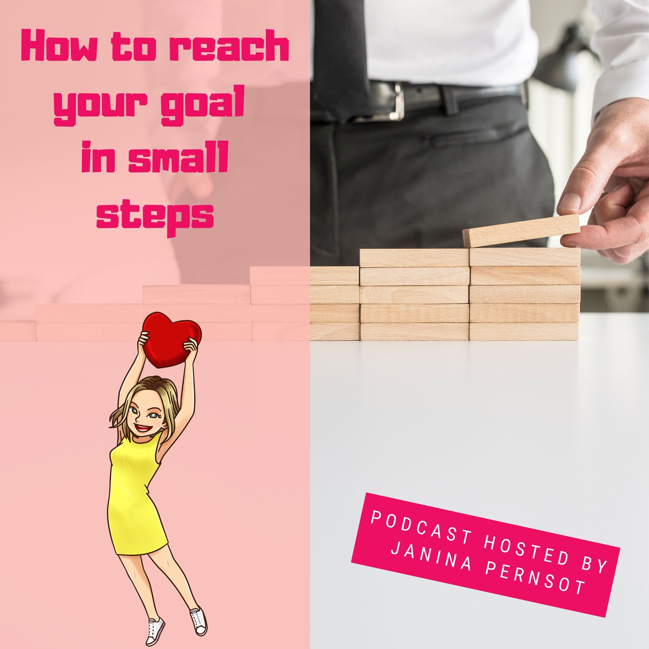 How to reach your goal in small steps episode artwork