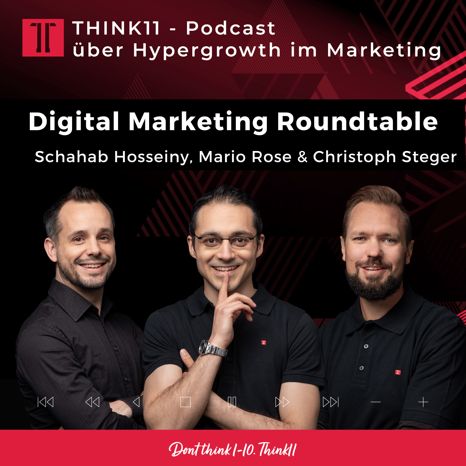 Cover der Podcast-Episode: Digital Marketing Roundtable mit Schahab Hosseiny, Mario Rose und Christoph Steger, Think11