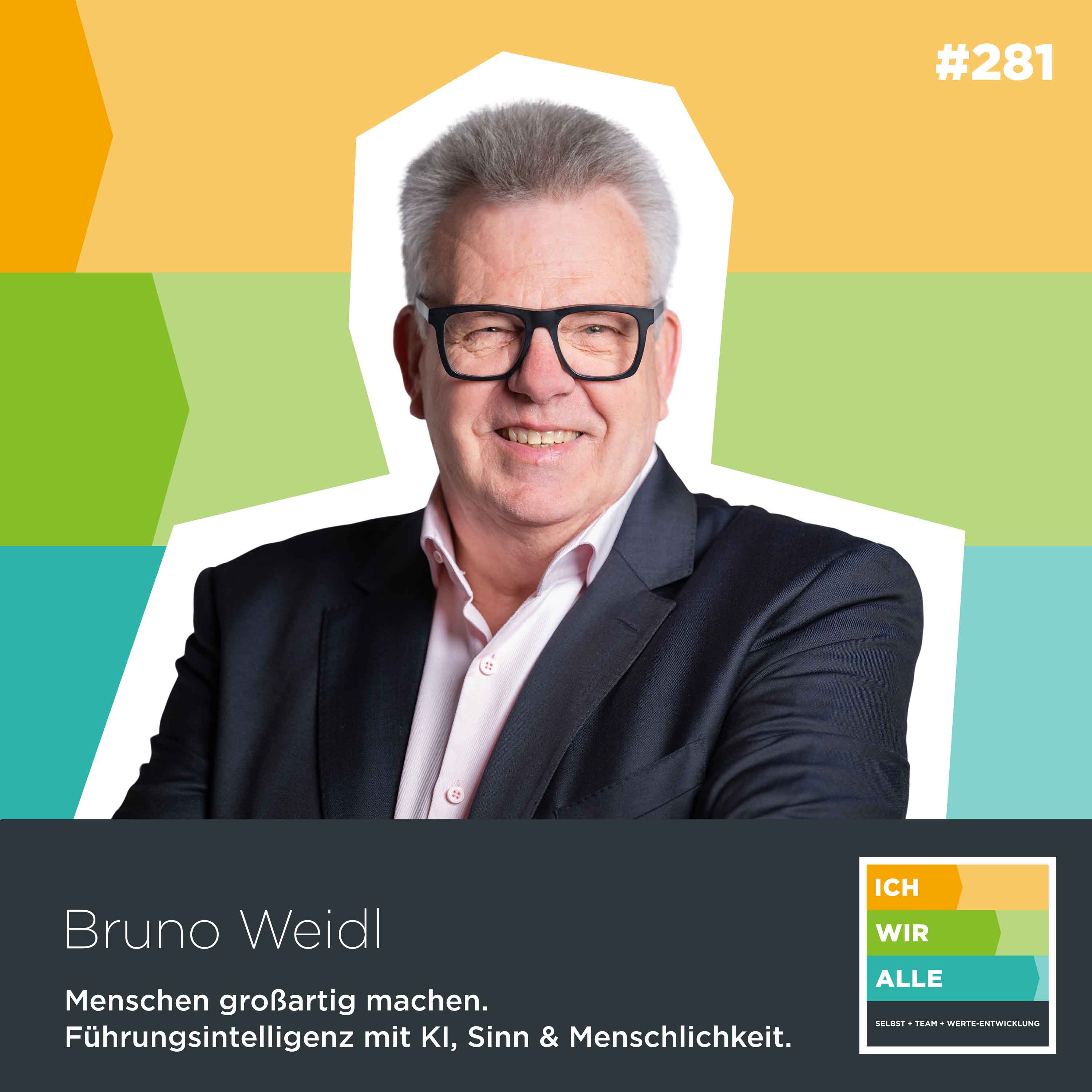 Menschen großartig machen. Führungsintelligenz mit KI, Sinn und Menschlichkeit. (Bruno Weidl)