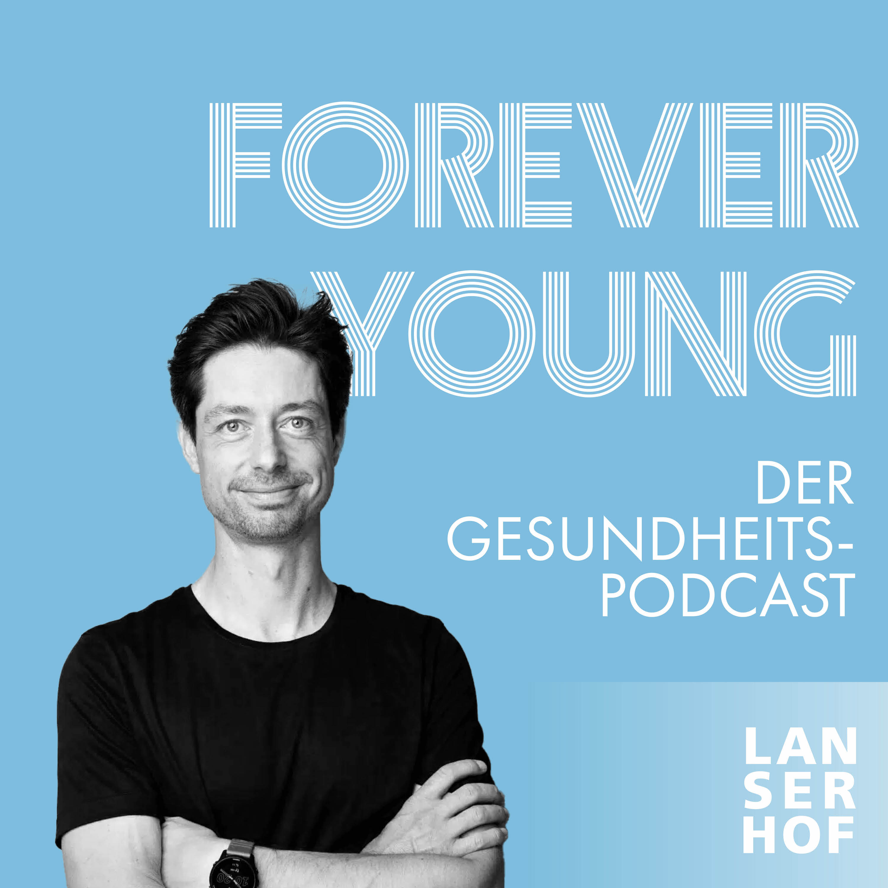 Forever Young - Der Longevity-Podcast