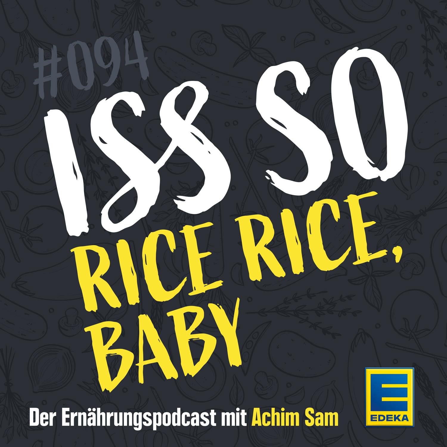ISS SO – der Ernährungspodcast mit Achim Sam