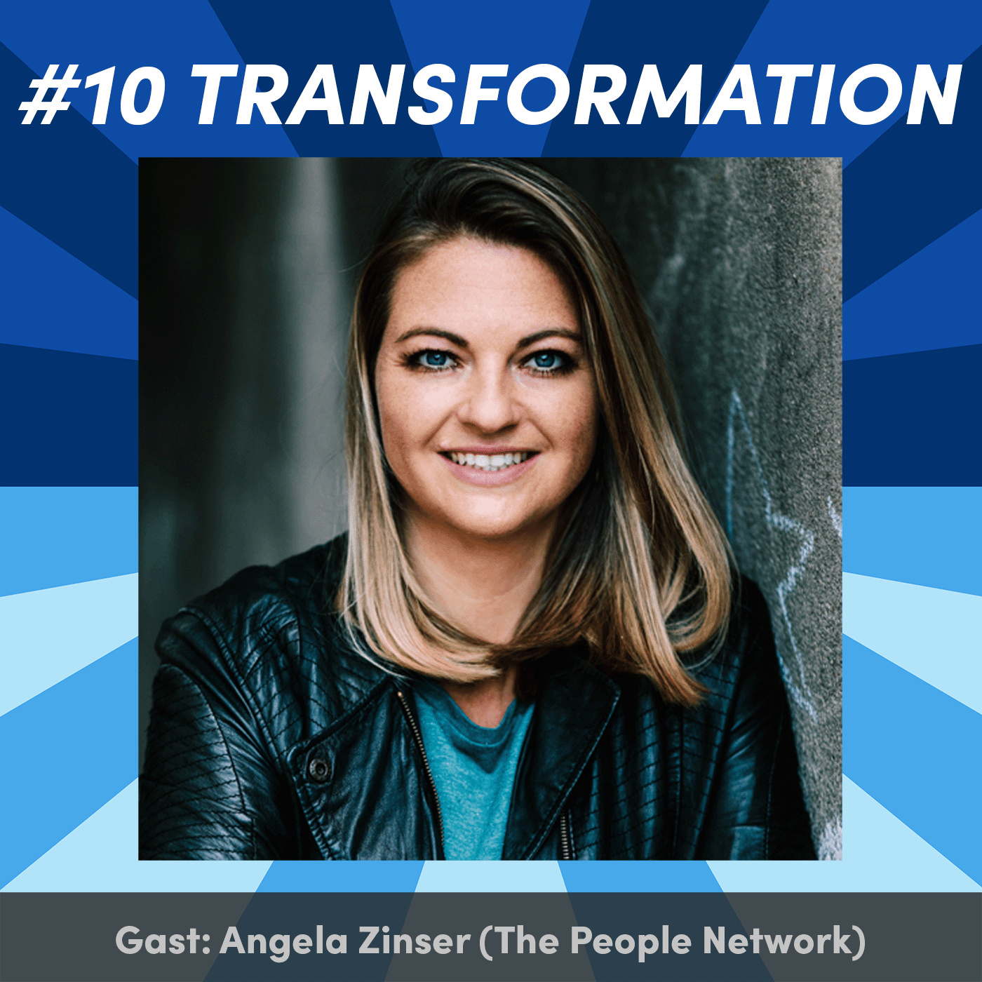 #10 Transformation mit Angela Zinser (The People Network)