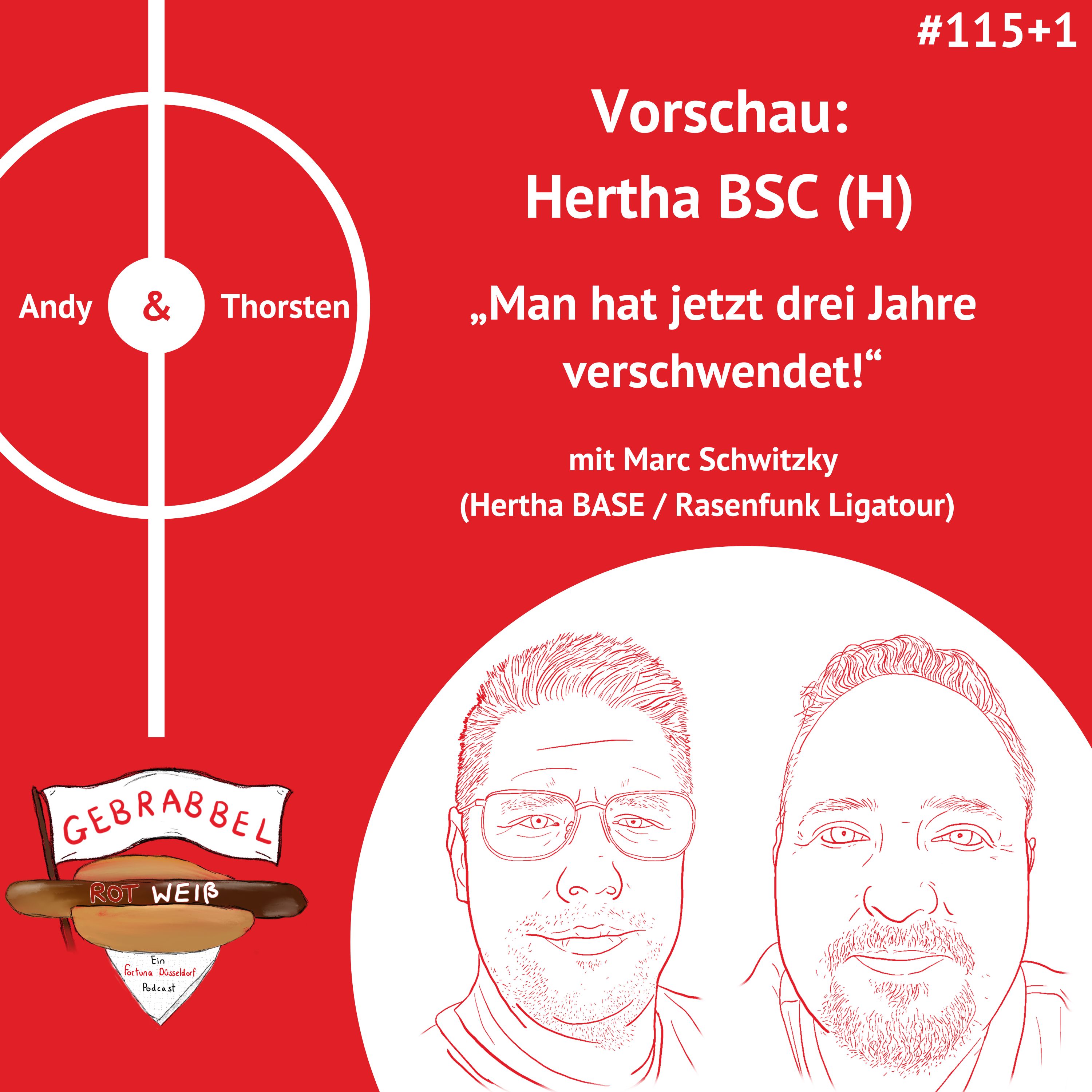 #115 +1: Vorschau: Hertha BSC (H) – „Man hat jetzt drei Jahre verschwendet!“ mit Marc Schwitzky (Hertha BASE / Rasenfunk Ligatour) episode artwork