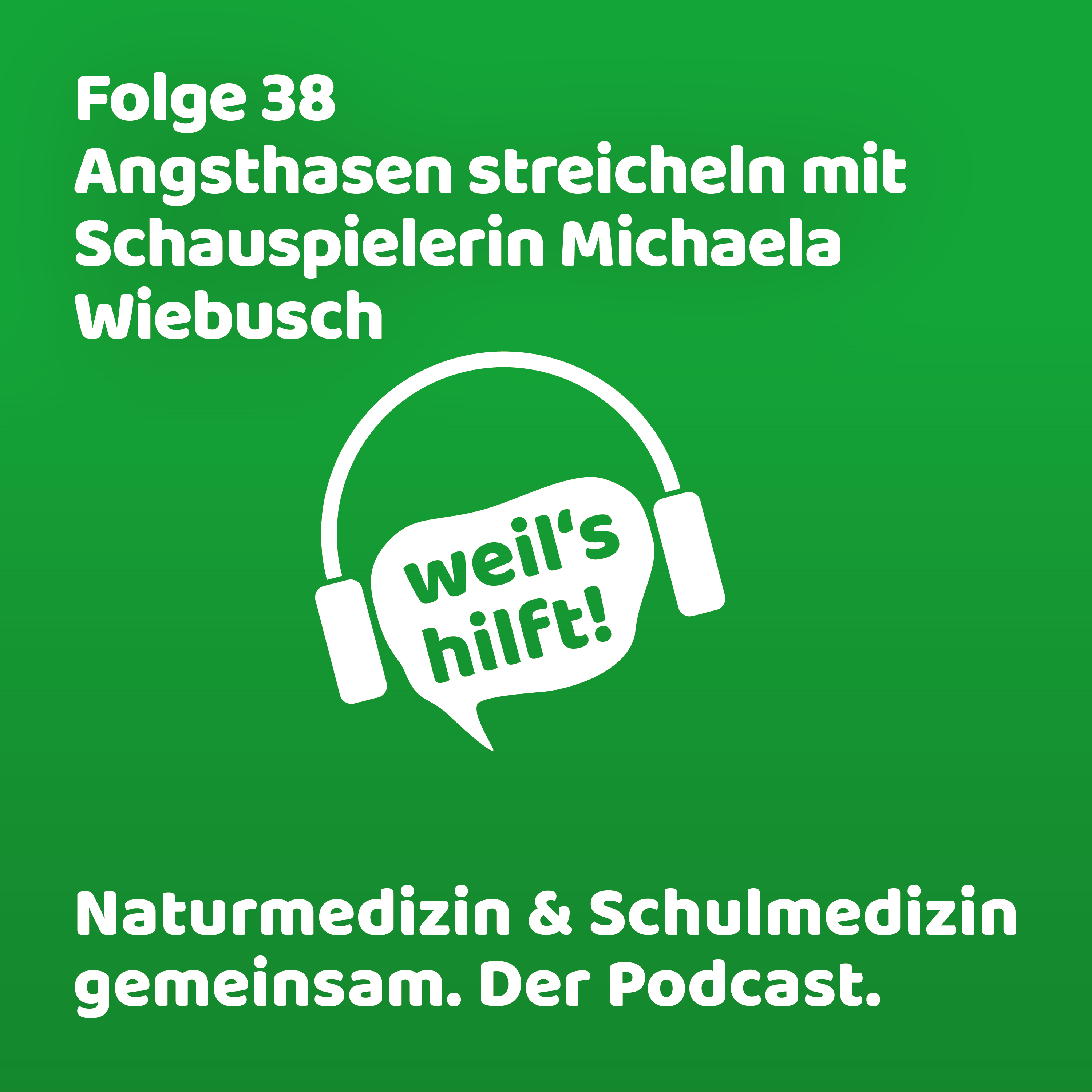 weil\'s hilft! Naturmedizin & Schulmedizin gemeinsam. Der Podcast.