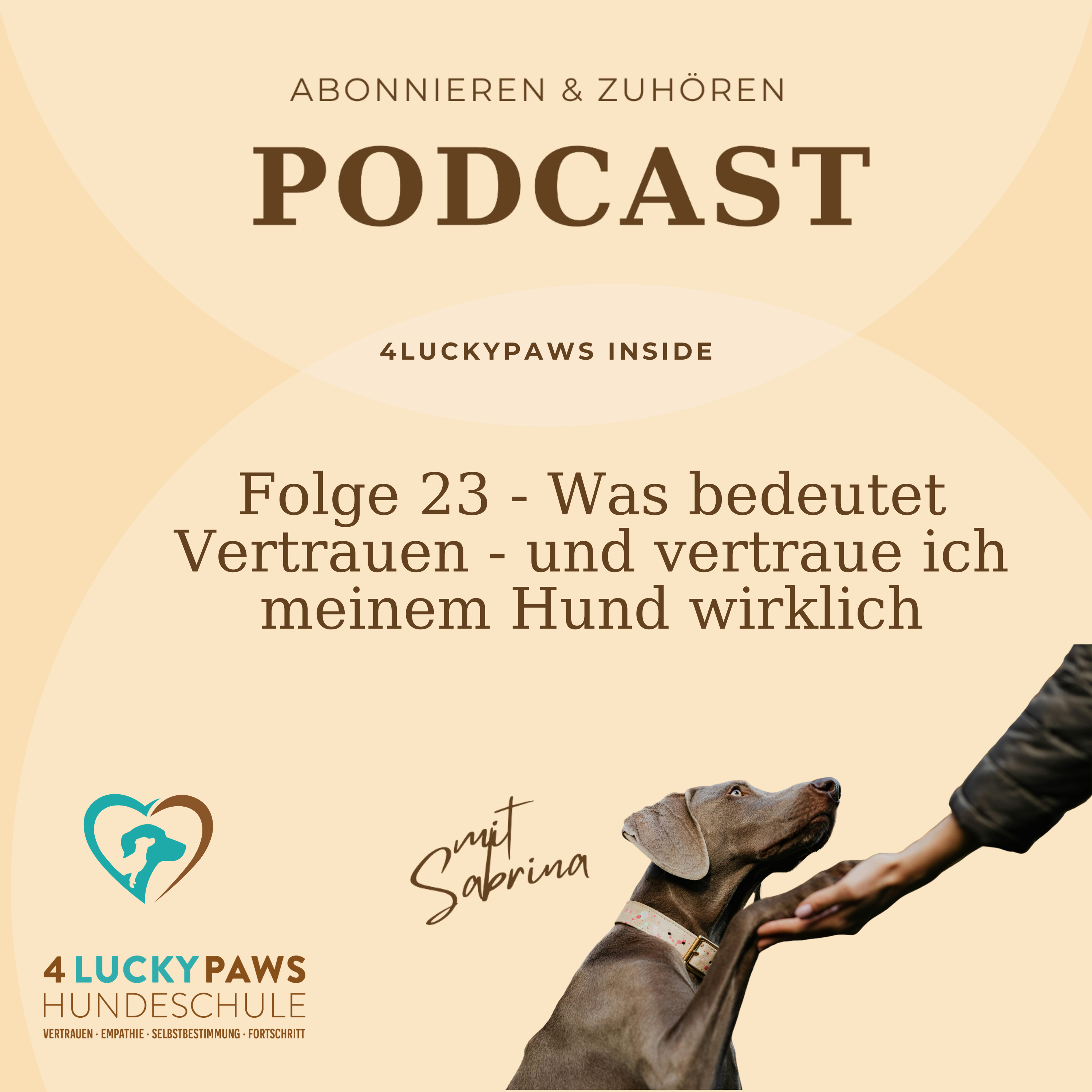 Folge 23 - Was bedeutet Vertrauen - und vertraue ich meinem Hund wirklich episode artwork