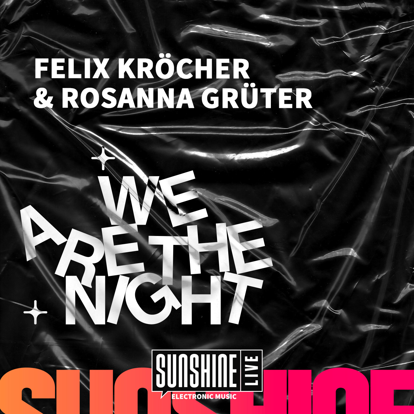 We Are The Night mit Felix Kröcher. Ein Podcast von SUNSHINE LIVE.
