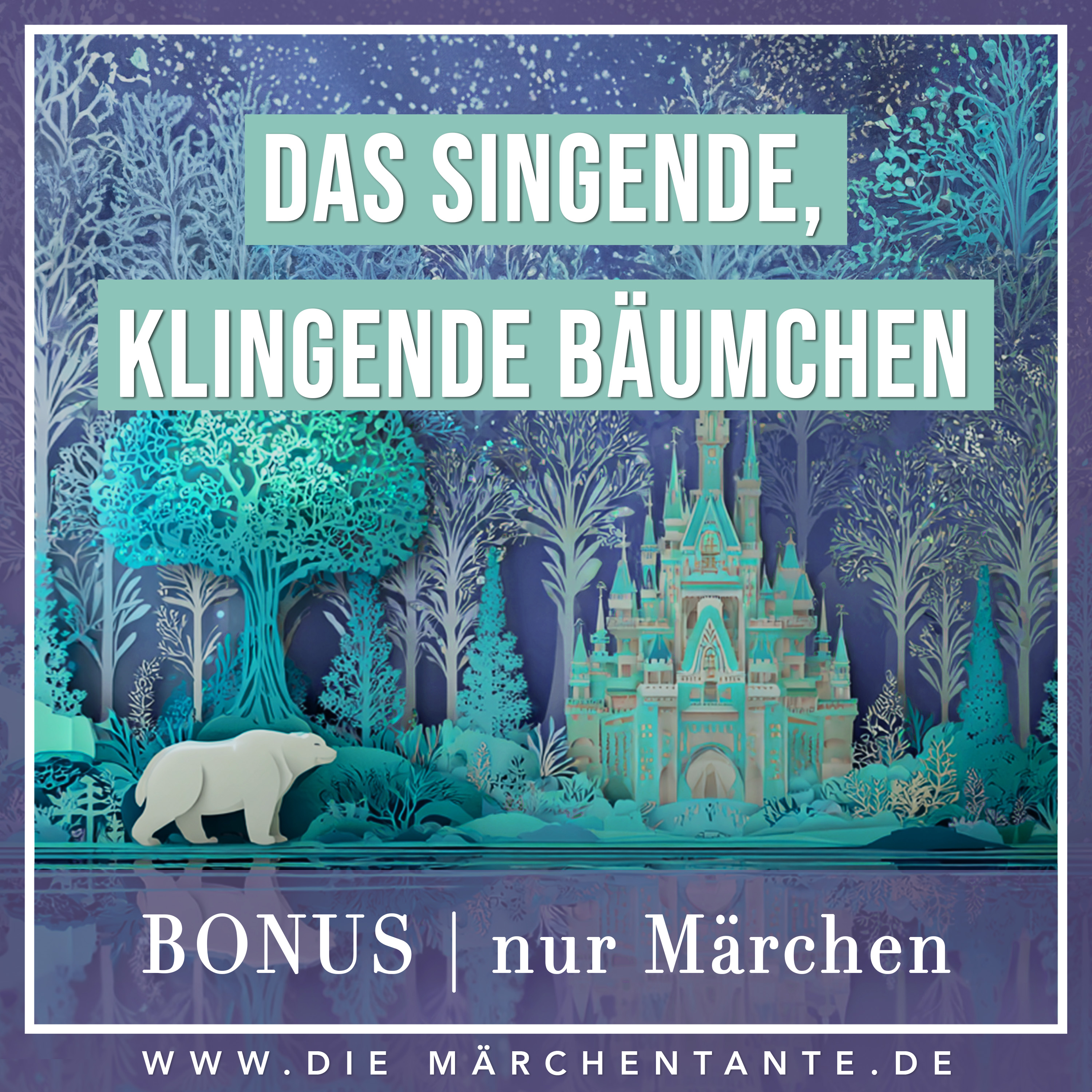 Das singende, klingende Bäumchen (nur Märchen)