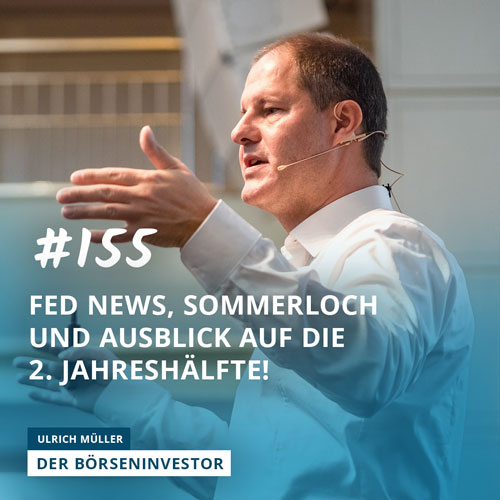 #155 Fed News, Sommerloch und Ausblick auf die 2. Jahreshälfte! episode artwork