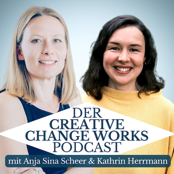 Der Creative Change Works mit Anja Sina Scheer & Kathrin Herrmann