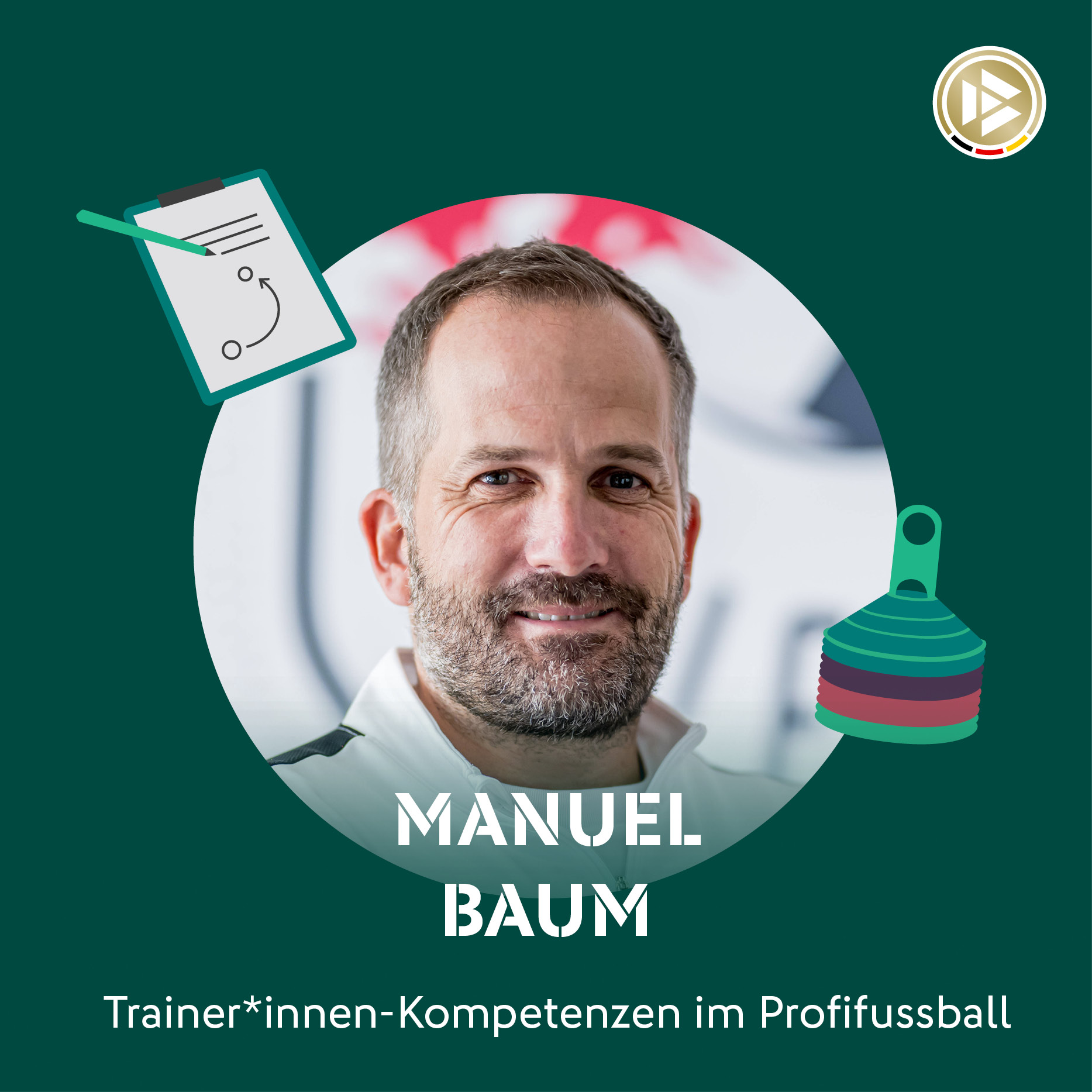 Trainer*innen-Kompetenzen im Profifußball – ein Podcast der DFB-Akademie