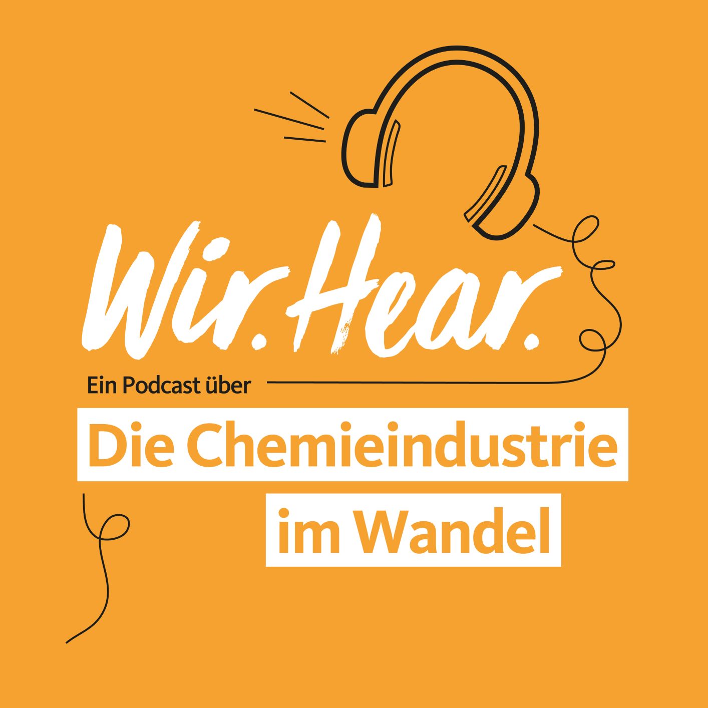 Wir.Hear. - Ein Podcast über die Chemieindustrie im Wandel