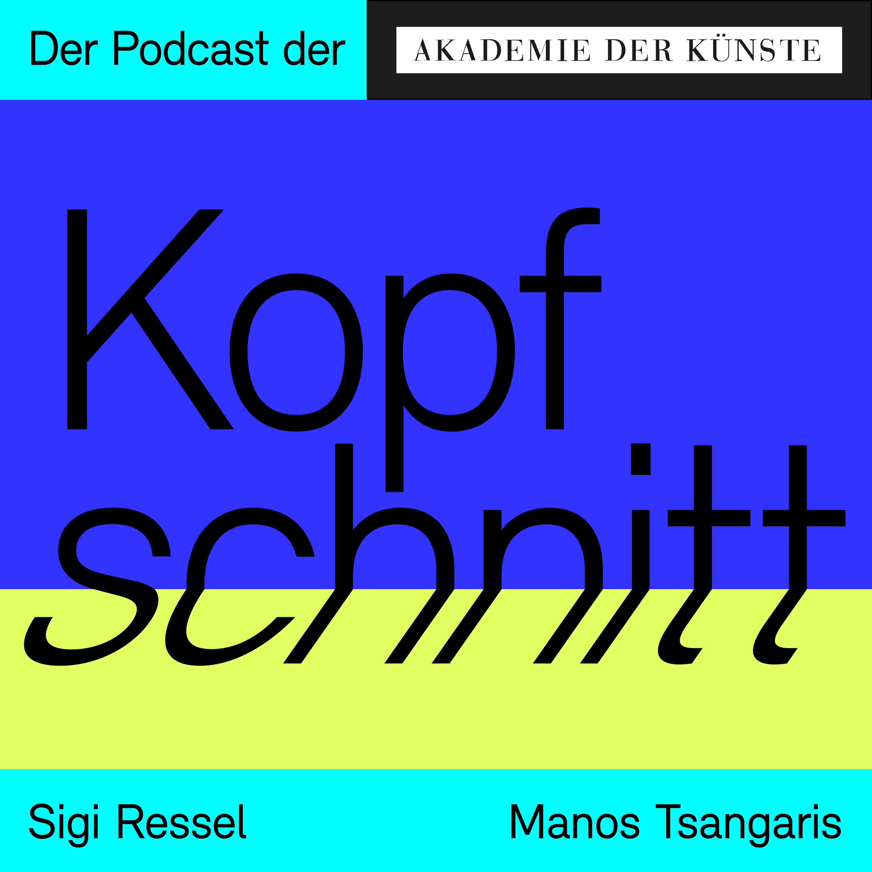 Kopfschnitt – der Podcast der Akademie der Künste