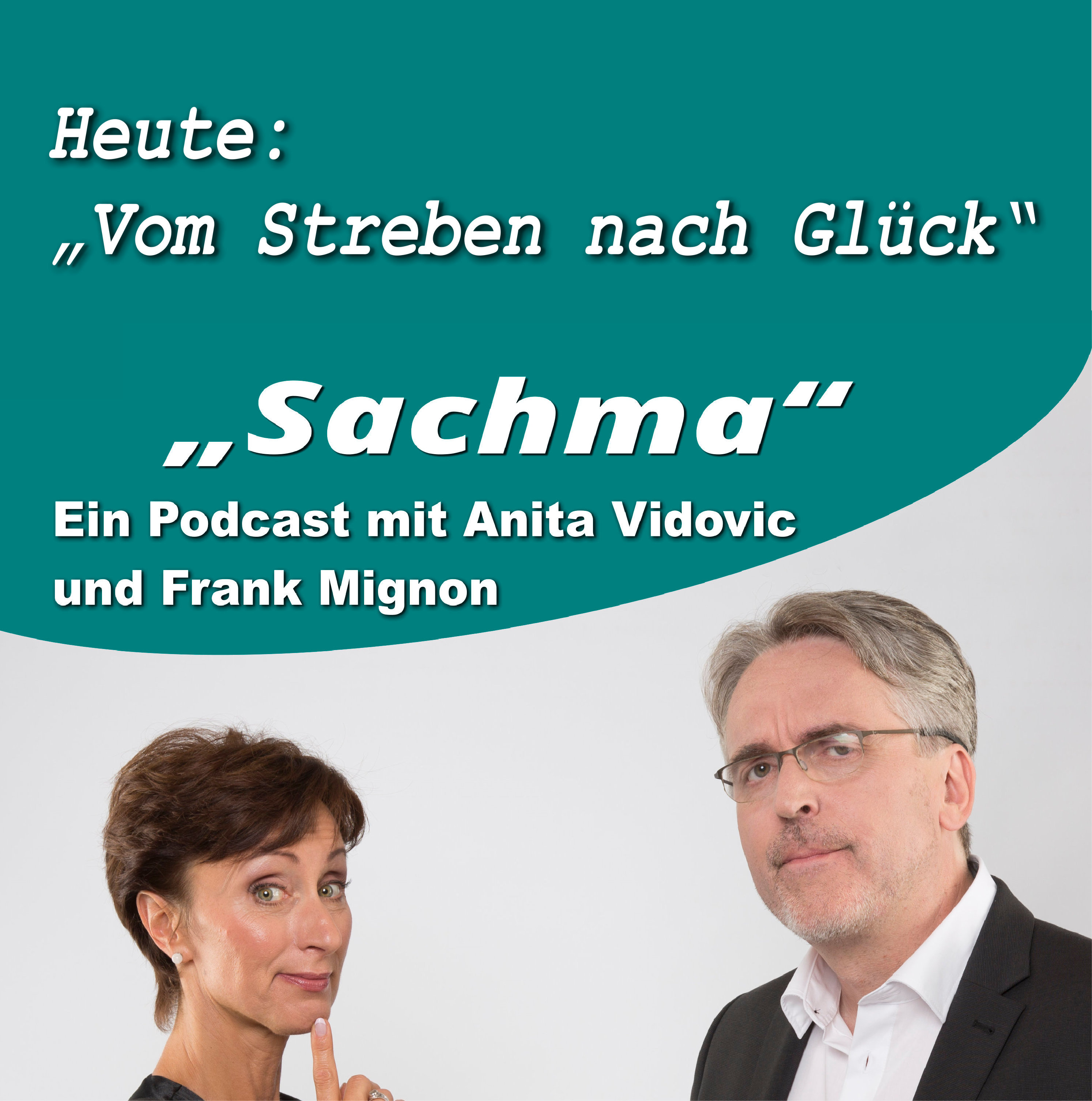 Sachma - Der Podcast mit Anita Vidovic & Frank Mignon