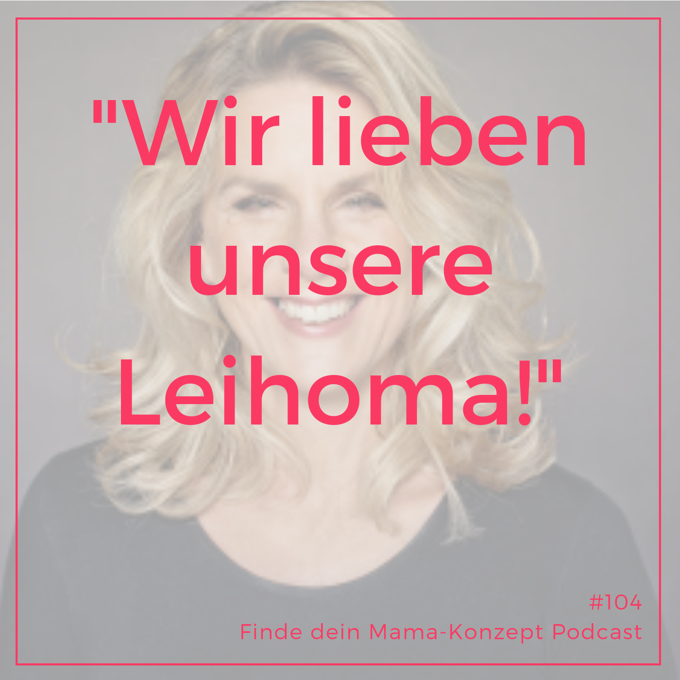 Finde dein Mama-Konzept I Vereinbarkeit von Familie und Beruf