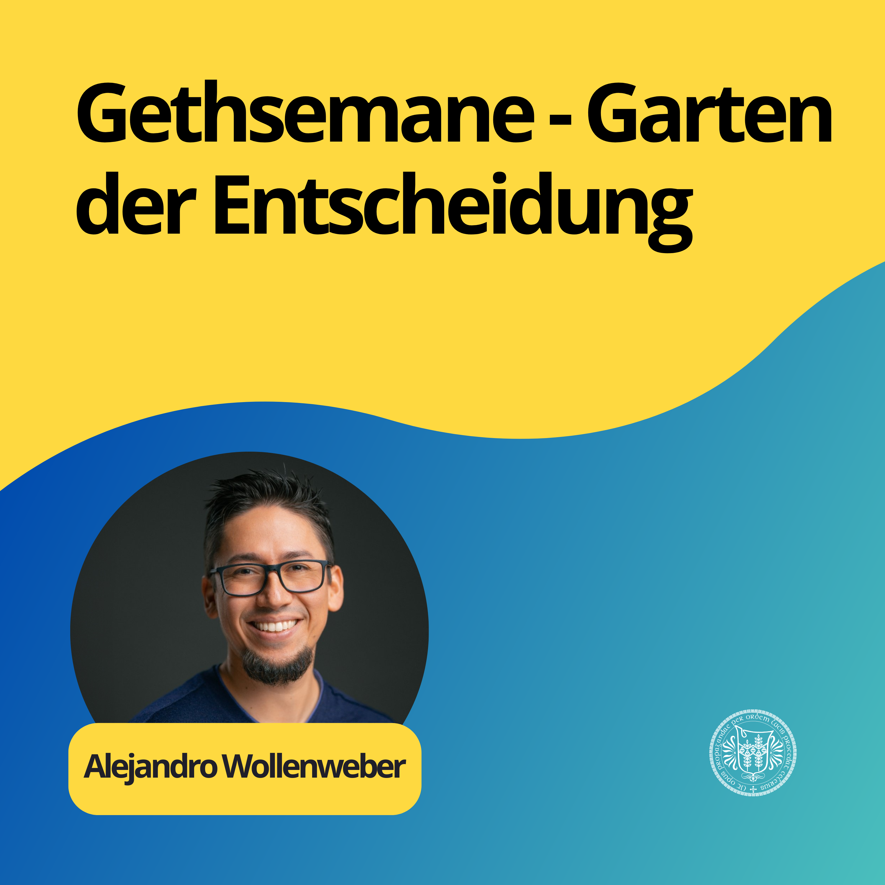 Alejandro Wollenweber: Gethsemane - Garten der Entscheidung episode artwork
