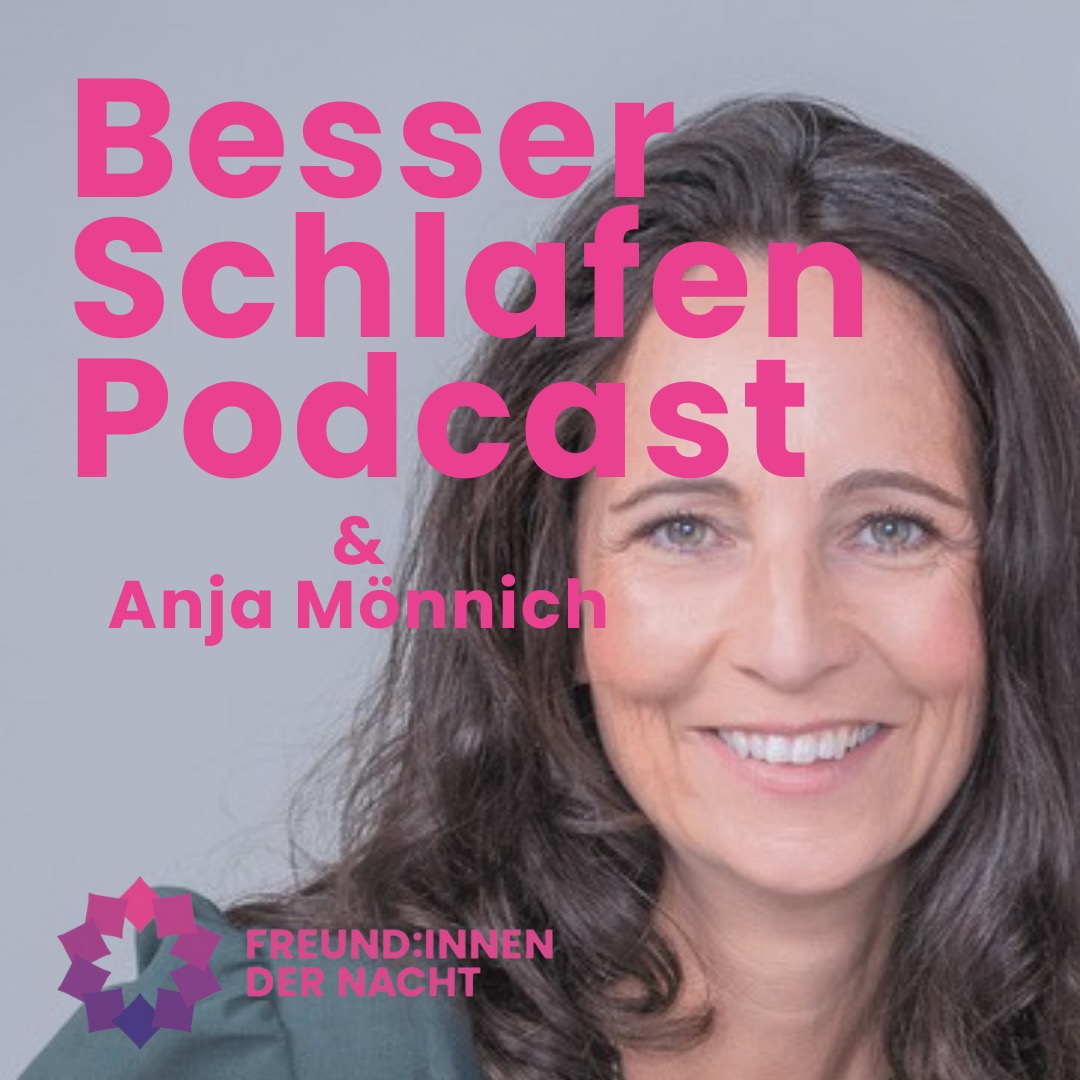 BESSER SCHLAFEN PODCAST mit den Freund:innen der Nacht