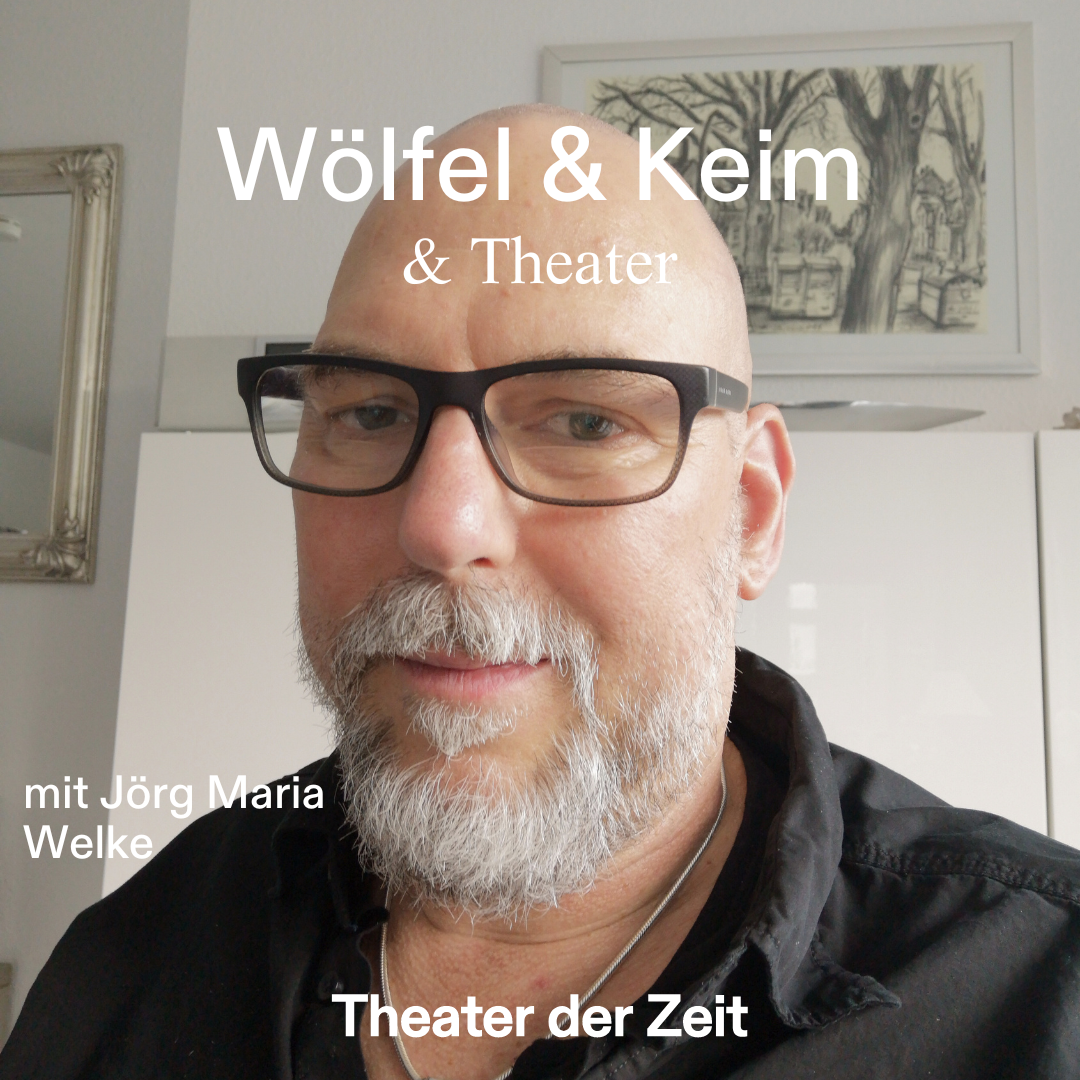 Wölfel & Keim & Theater