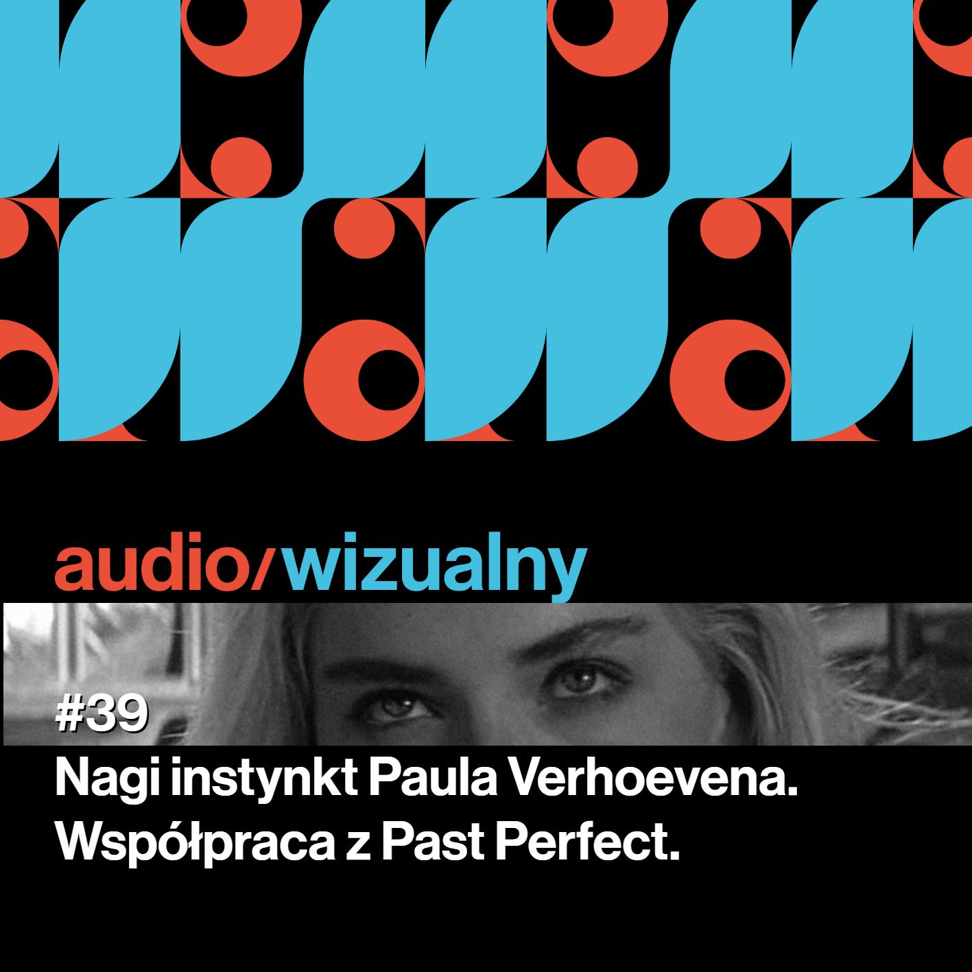 #39 Nagi instynkt Paula Verhoevena. Współpraca z Past Perfect #39 Nagi instynkt Paula Verhoevena. Współpraca z Past Perfect