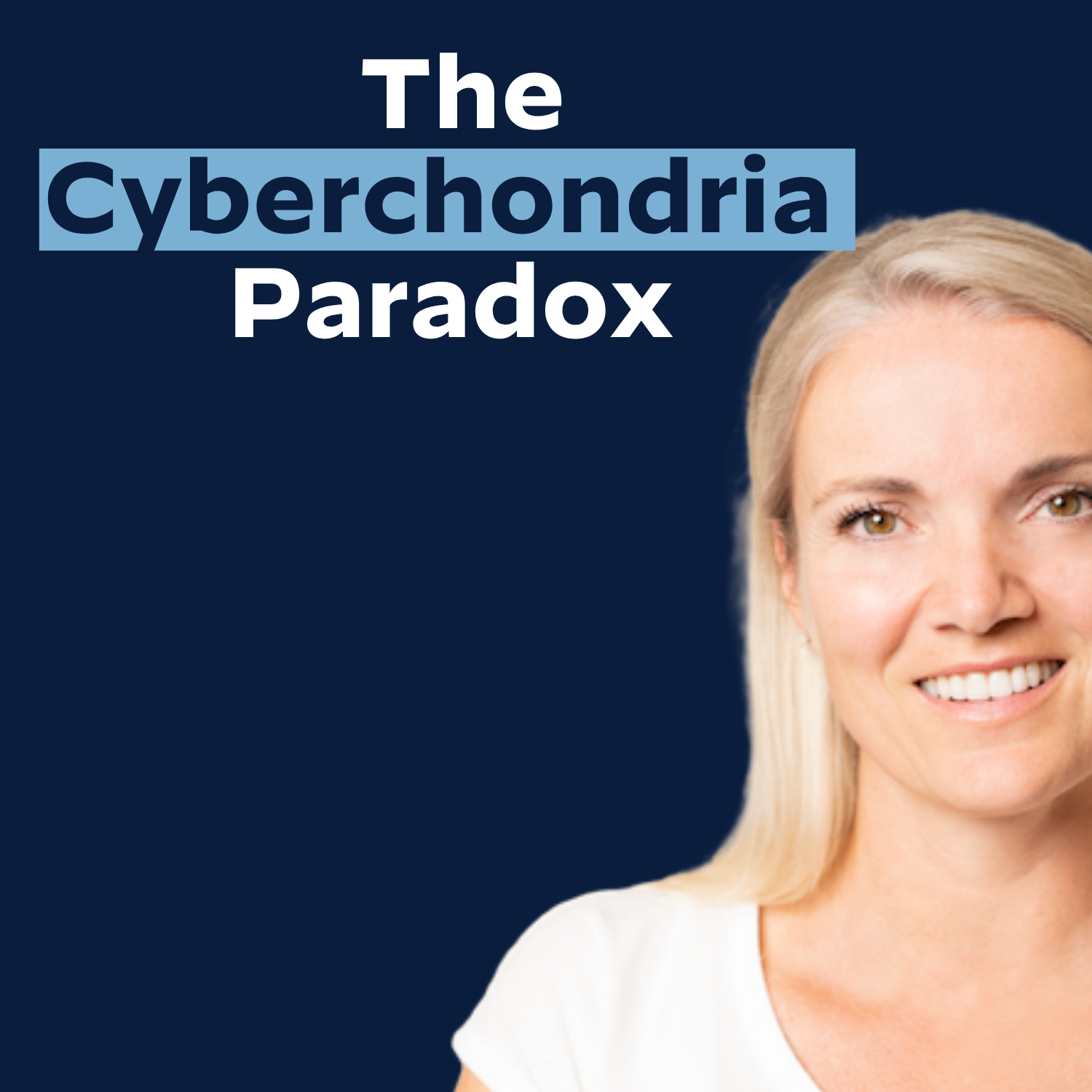 The Cyberchondria Paradox